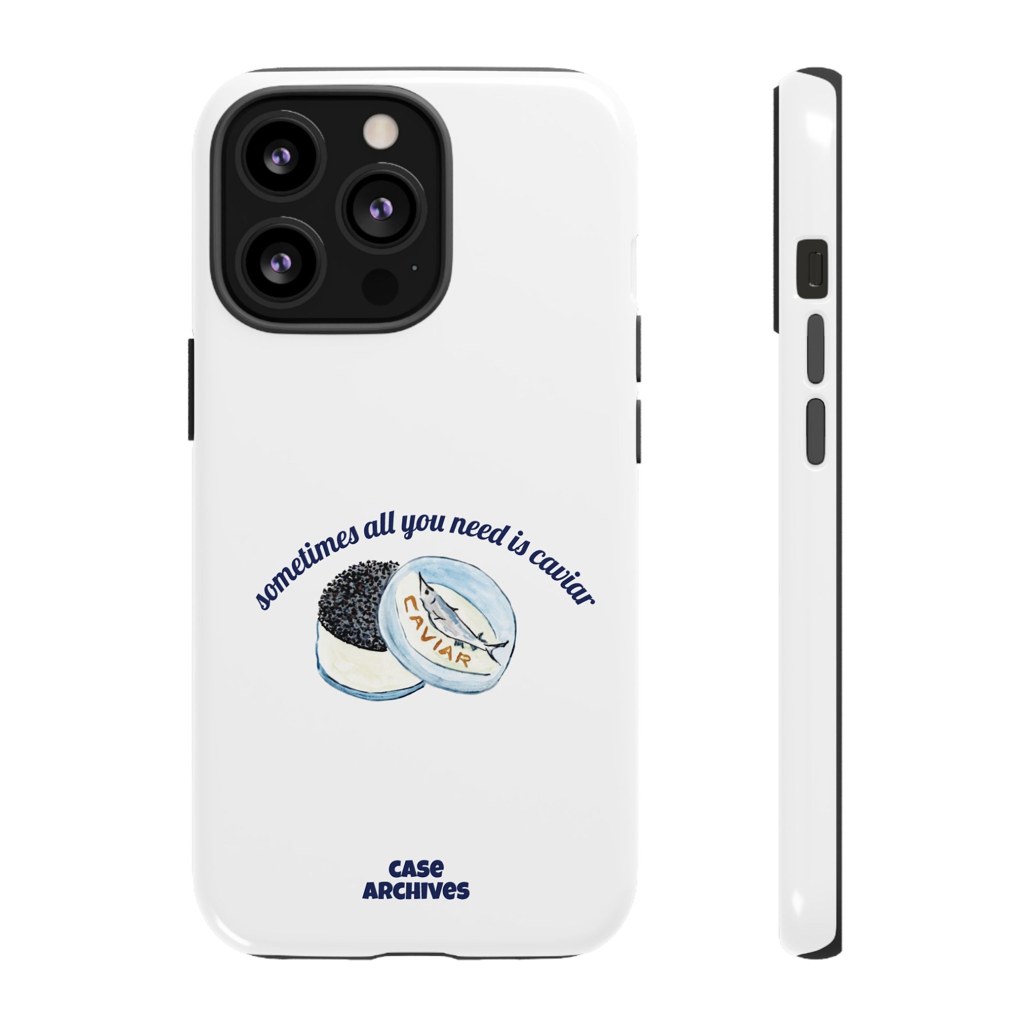 Caviar Illustration Phone Case — "sometimes all you need is caviar" Protective Hard Case