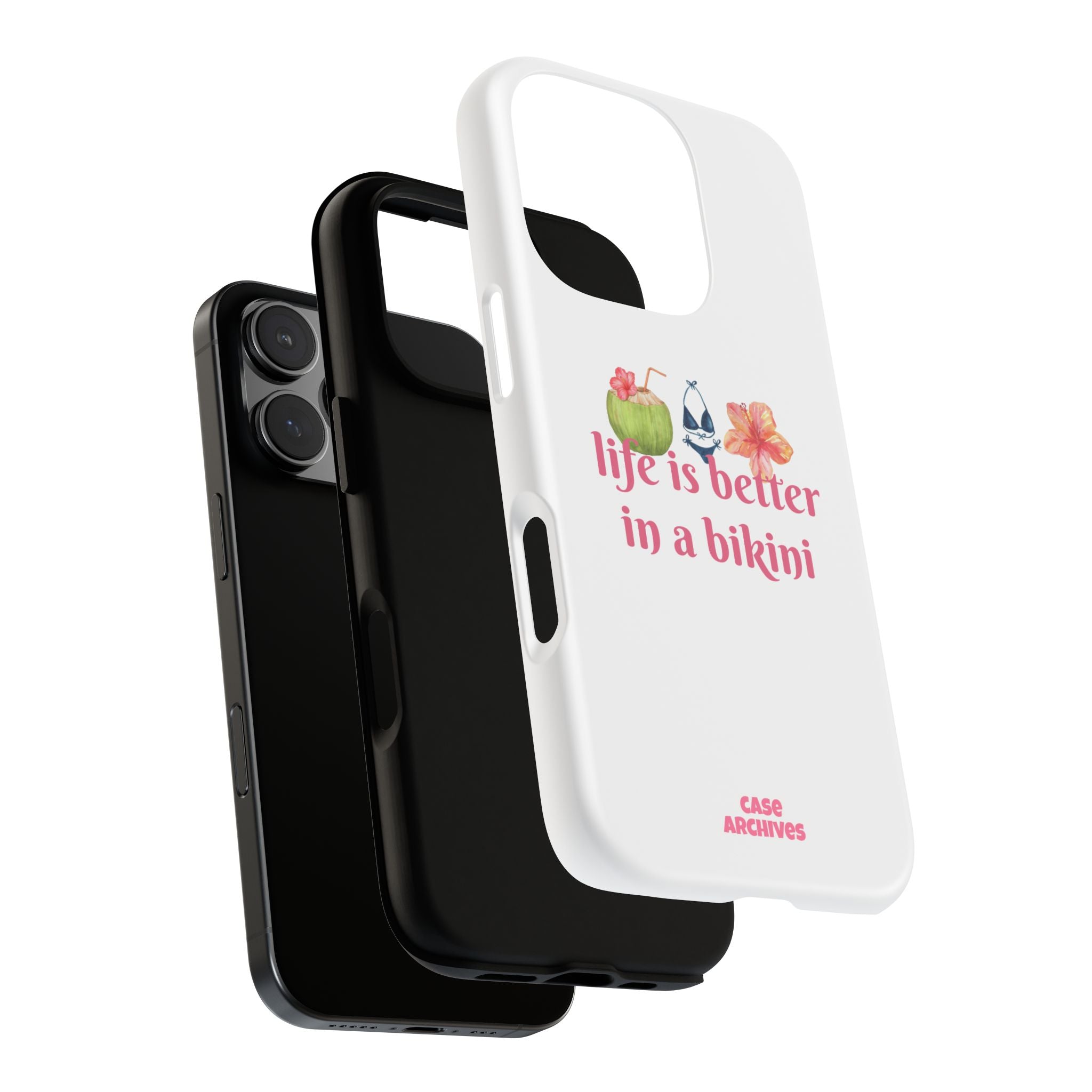 Phone Case — "Life Is Better in a Bikini" Tropical Summer Design
