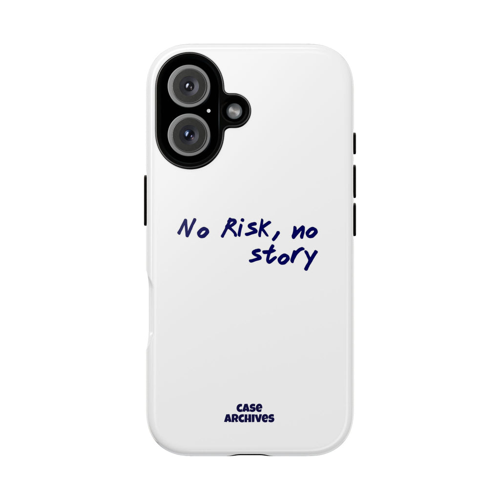 Phone Case — "No Risk, No Story" Minimal Motivational Tough Case