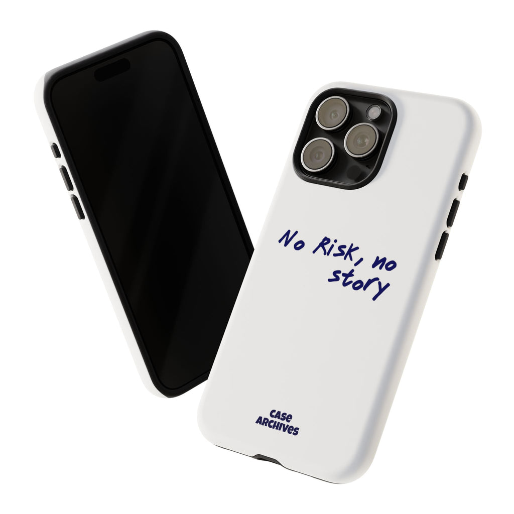 Phone Case — "No Risk, No Story" Minimal Motivational Tough Case