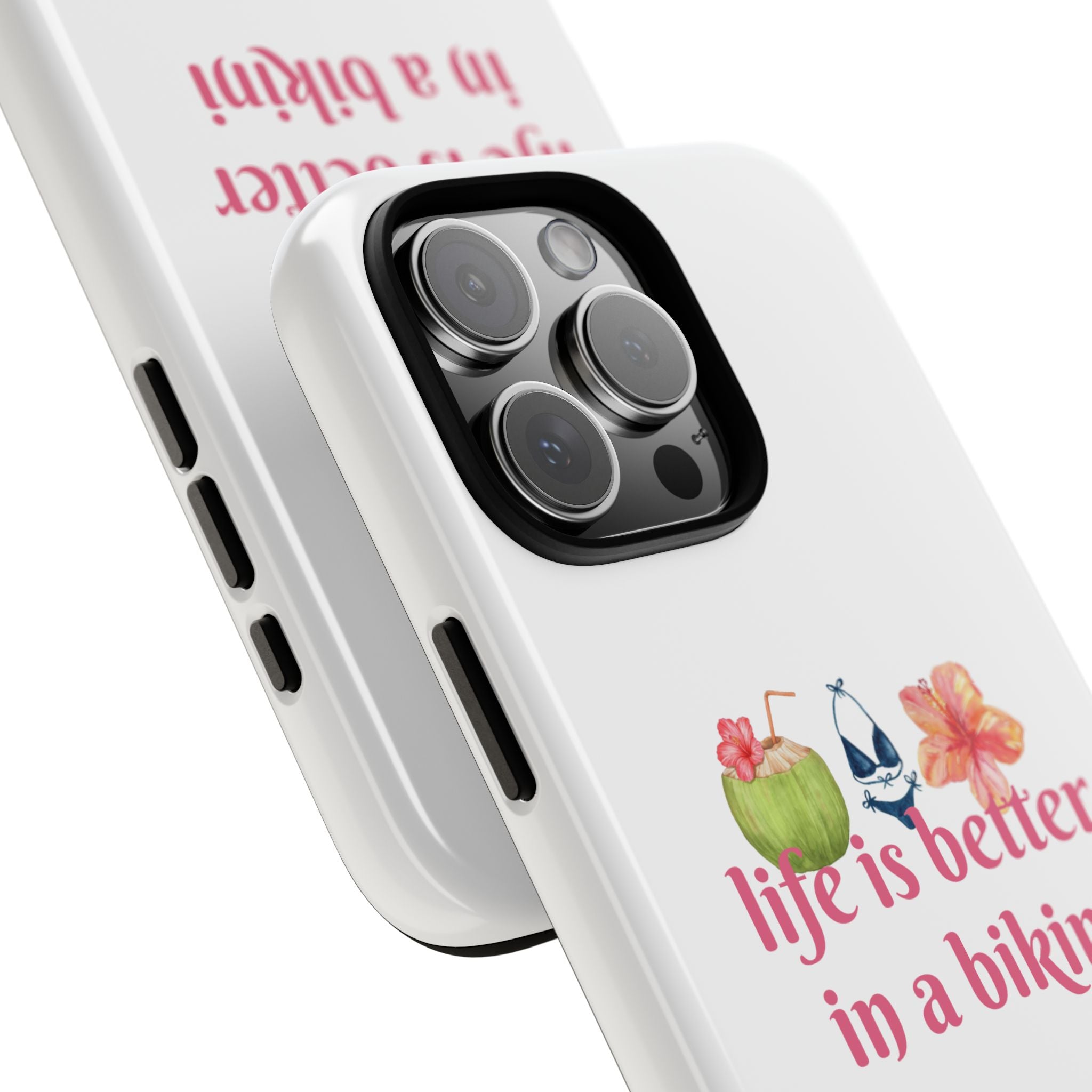 Phone Case — "Life Is Better in a Bikini" Tropical Summer Design