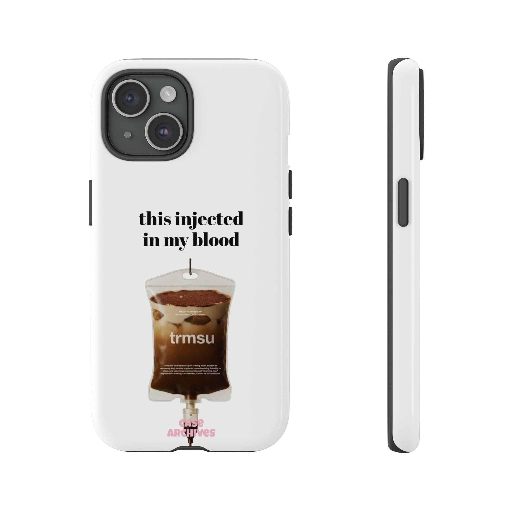 Iced Coffee IV Phone Case — "this injected in my blood" Coffee Lovers Tough Case