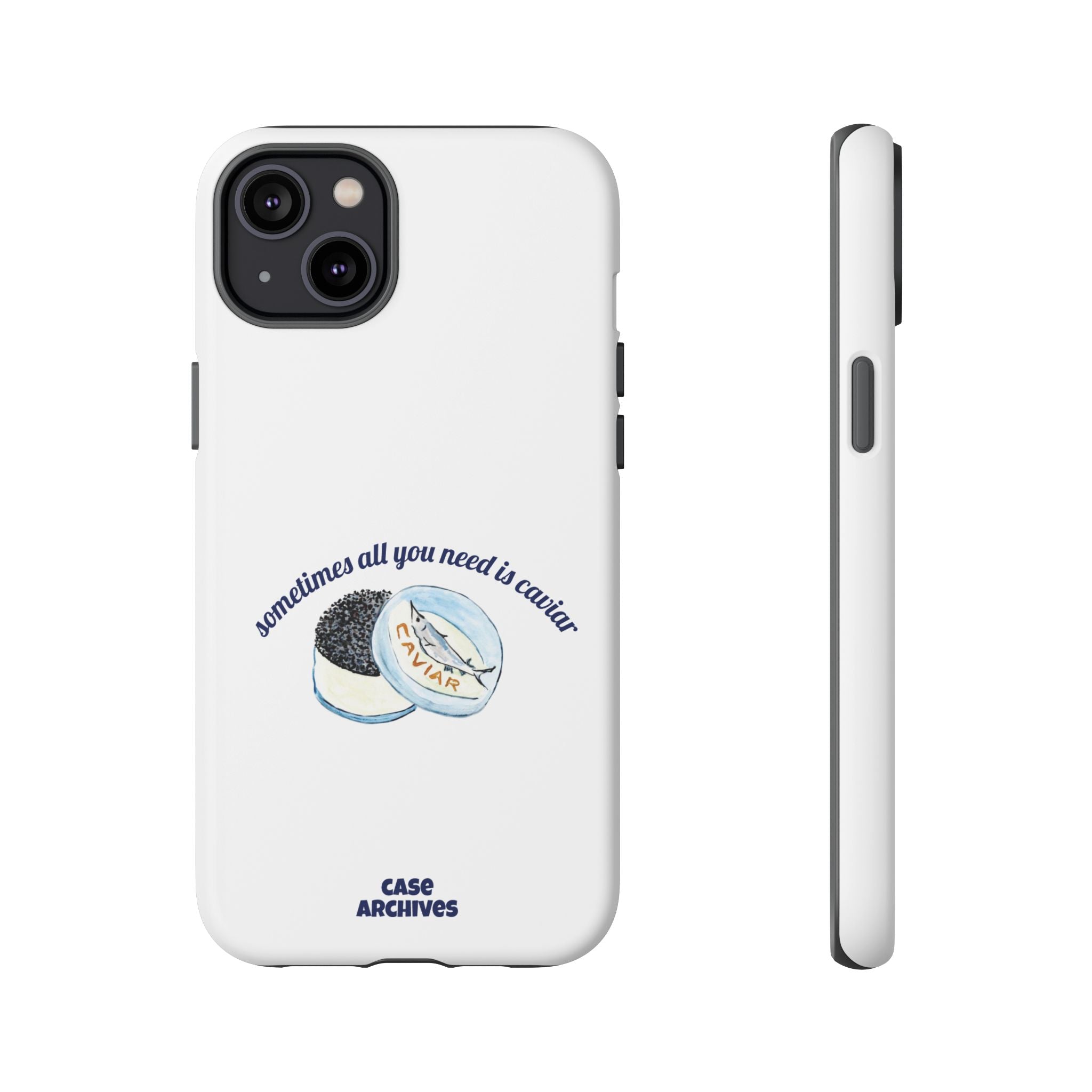 Caviar Illustration Phone Case — "sometimes all you need is caviar" Protective Hard Case