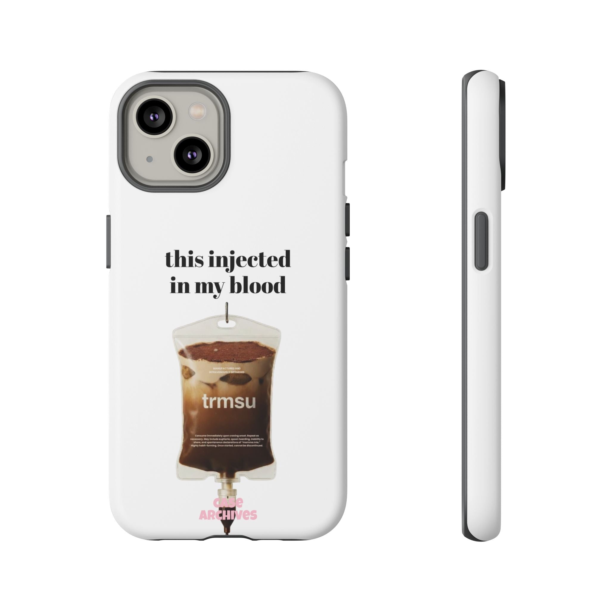 Iced Coffee IV Phone Case — "this injected in my blood" Coffee Lovers Tough Case