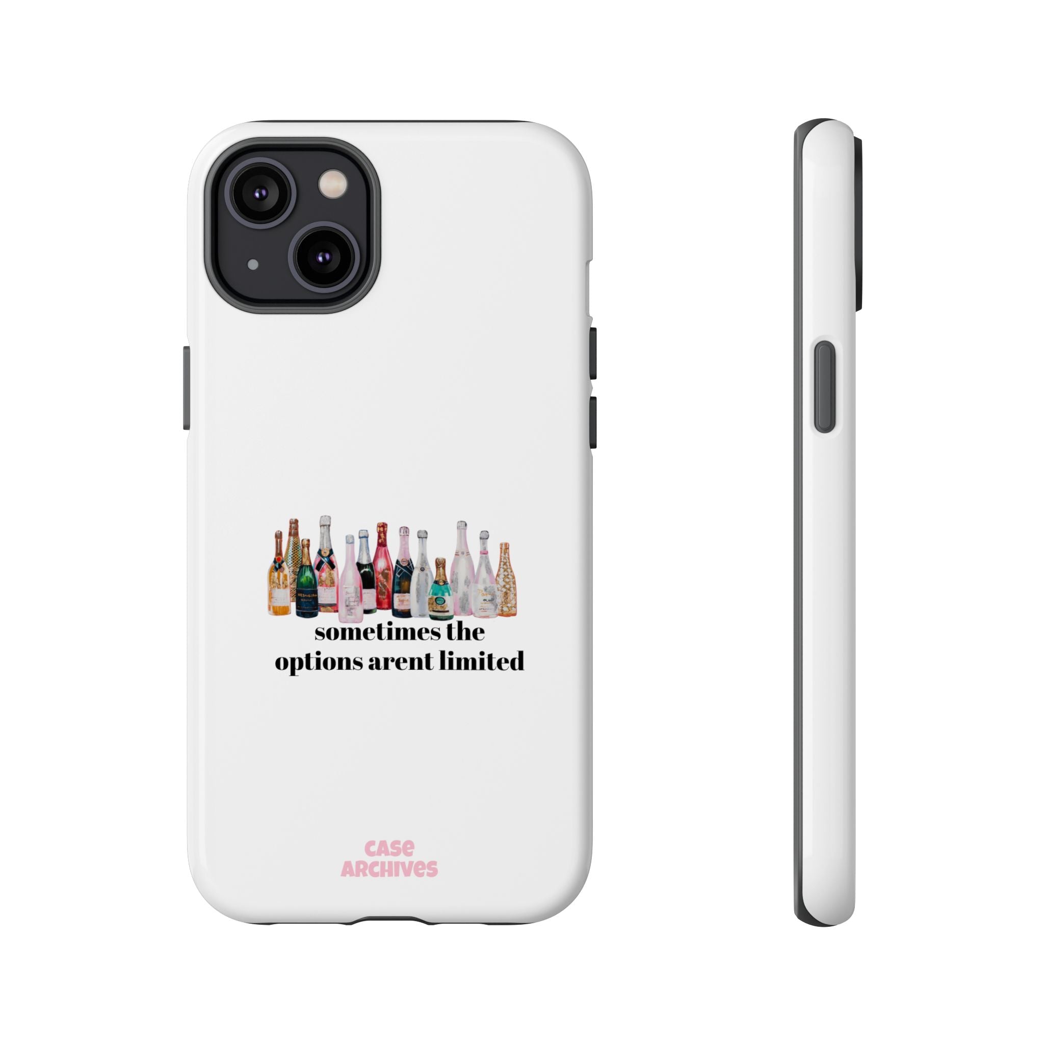 Phone Case — "Sometimes the Options Aren’t Limited" Bottle Design