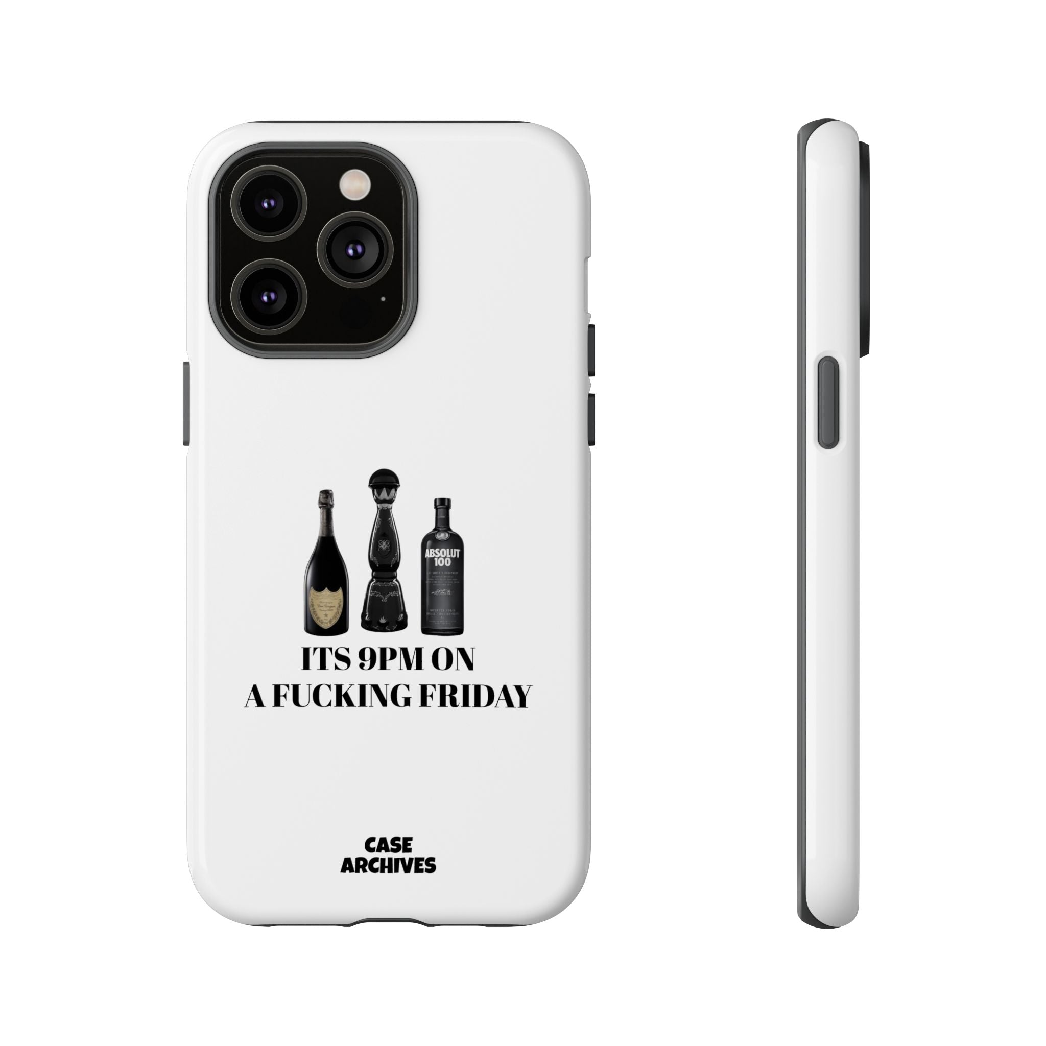 Phone Case — “It’s 9PM on a Fucking Friday” Bottle Graphic Protective Case