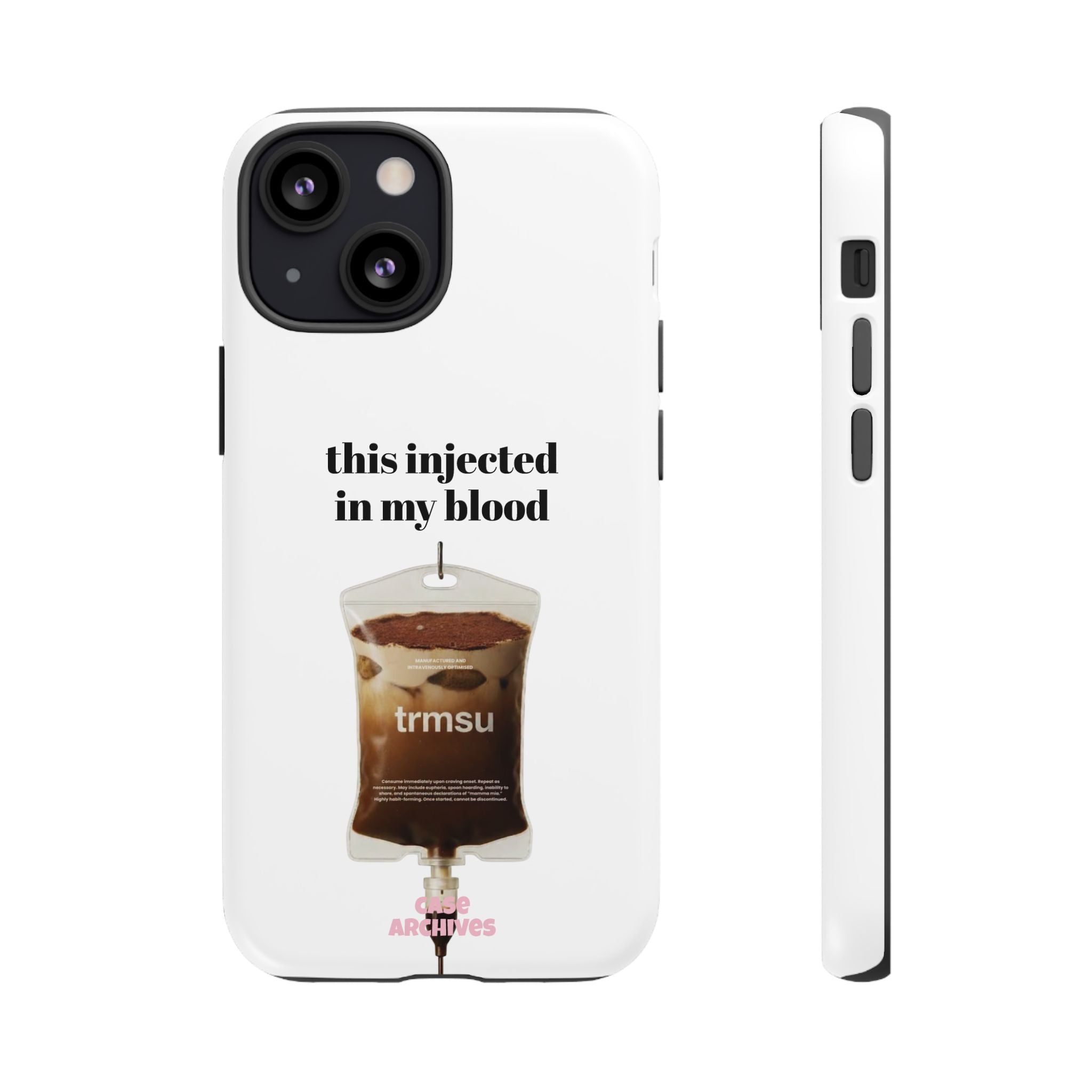 Iced Coffee IV Phone Case — "this injected in my blood" Coffee Lovers Tough Case