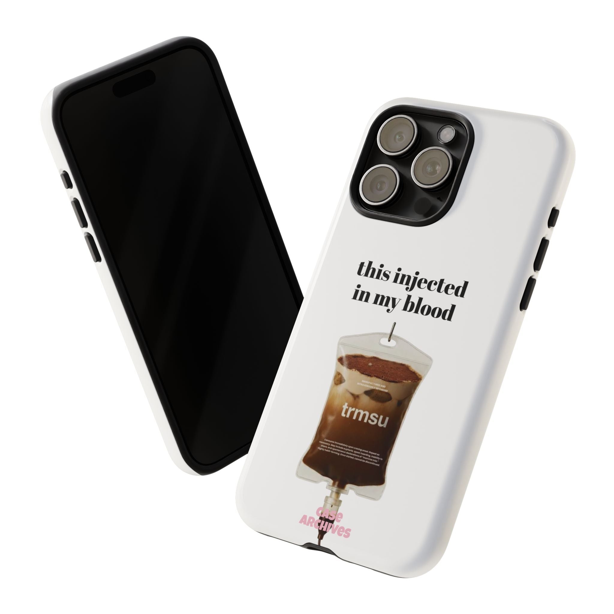 Iced Coffee IV Phone Case — "this injected in my blood" Coffee Lovers Tough Case