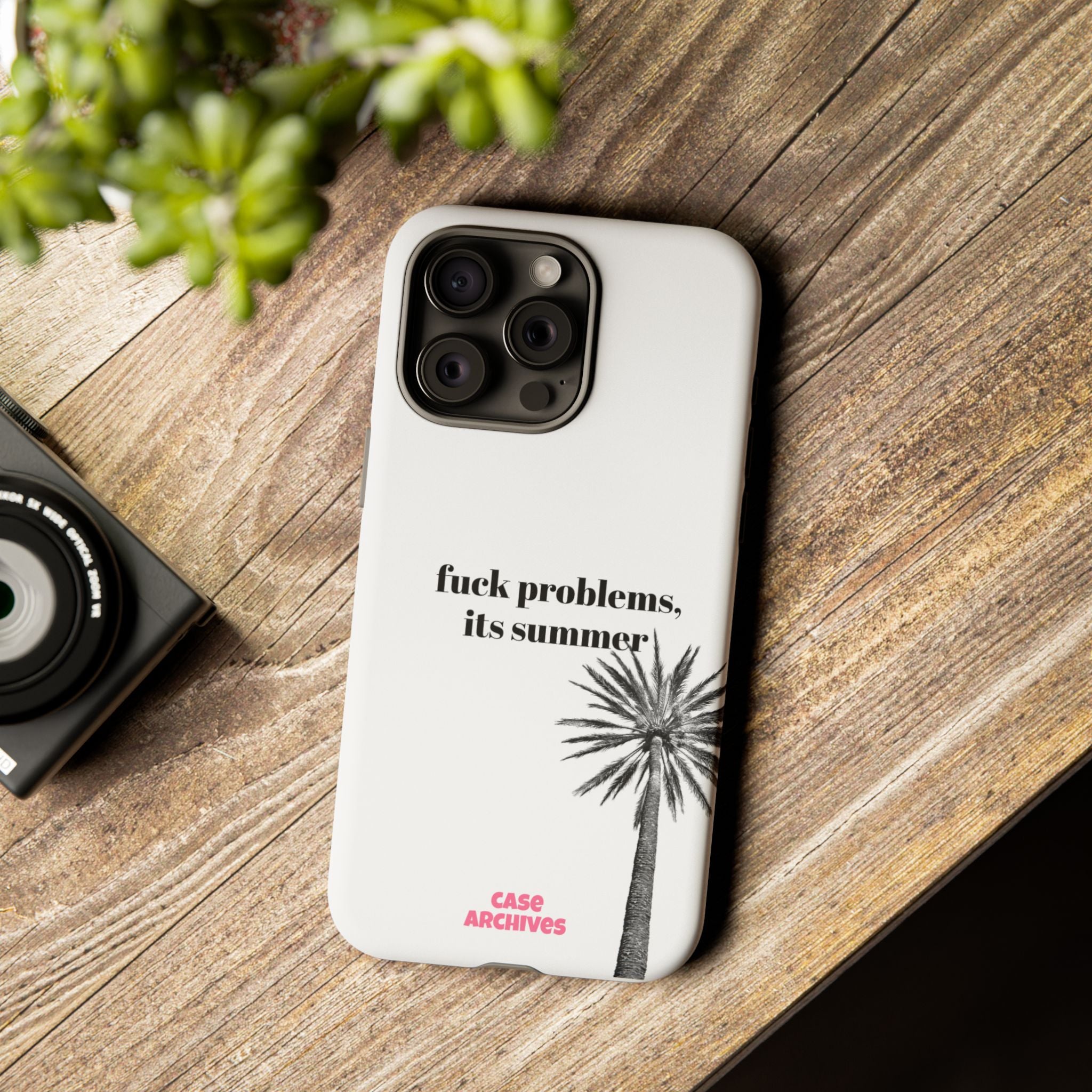 Phone Case — “fuck problems, it’s summer” Palm Tree Protective Case