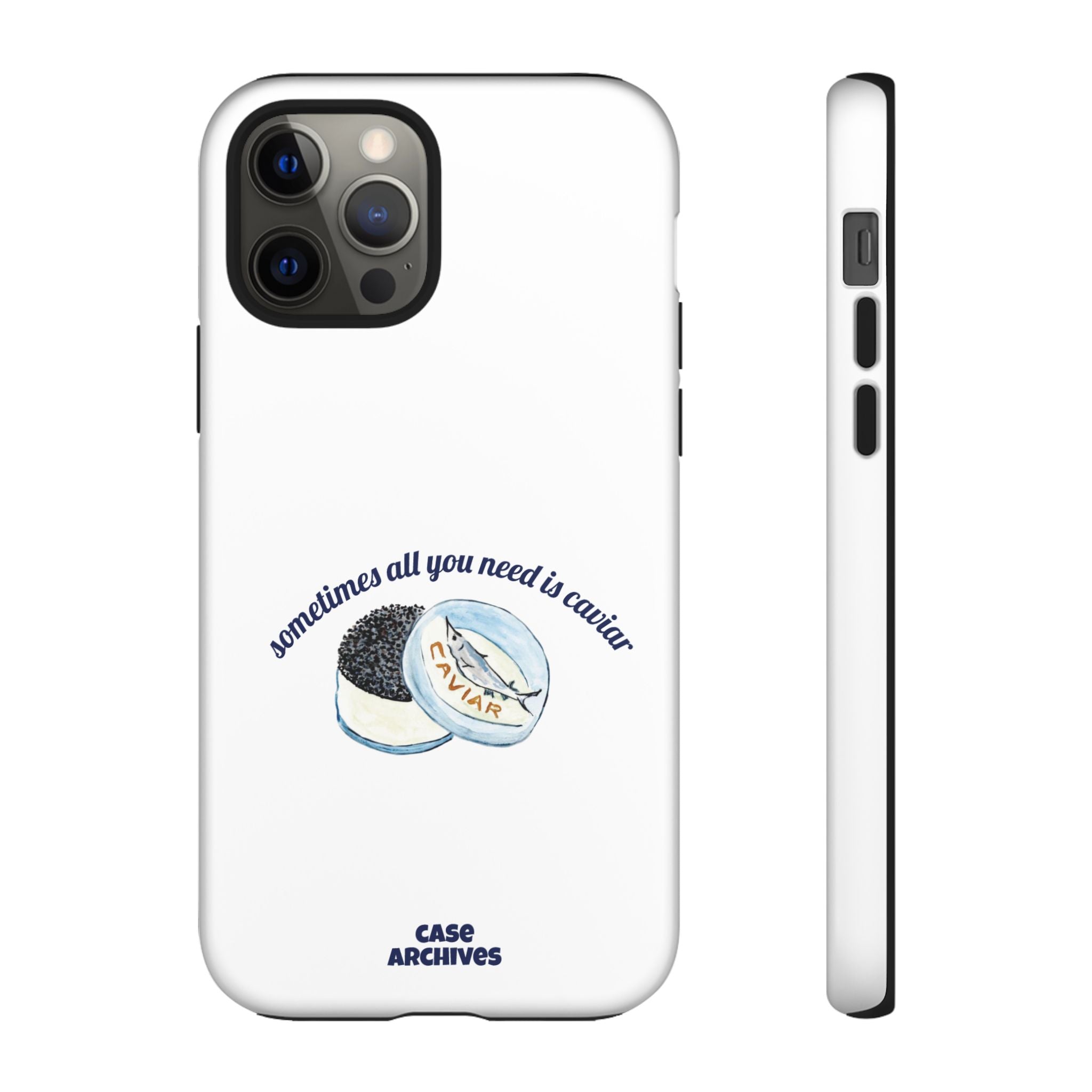 Caviar Illustration Phone Case — "sometimes all you need is caviar" Protective Hard Case