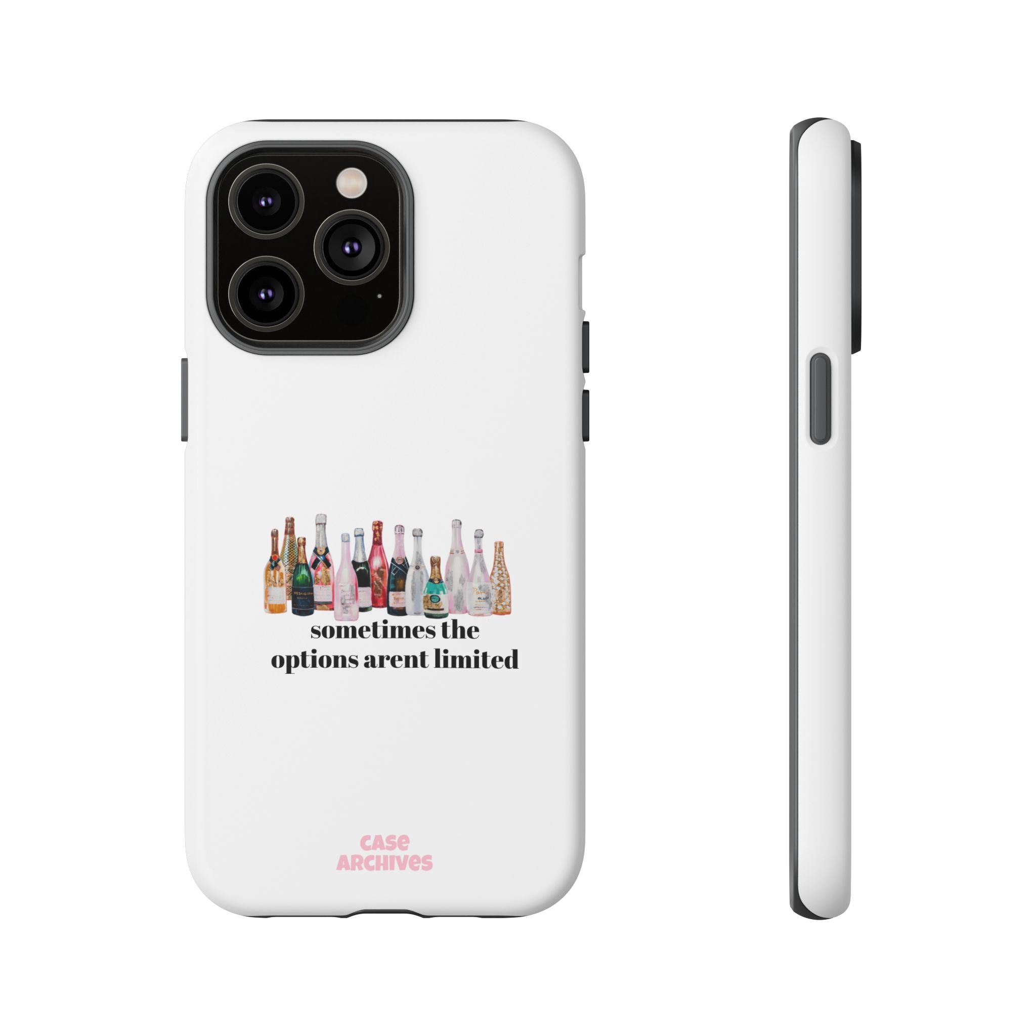 Phone Case — "Sometimes the Options Aren’t Limited" Bottle Design