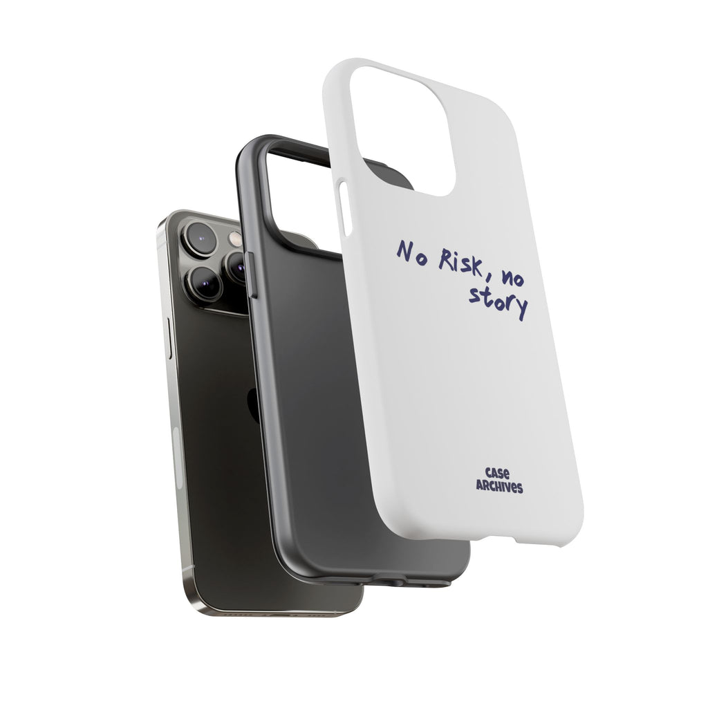 Phone Case — "No Risk, No Story" Minimal Motivational Tough Case