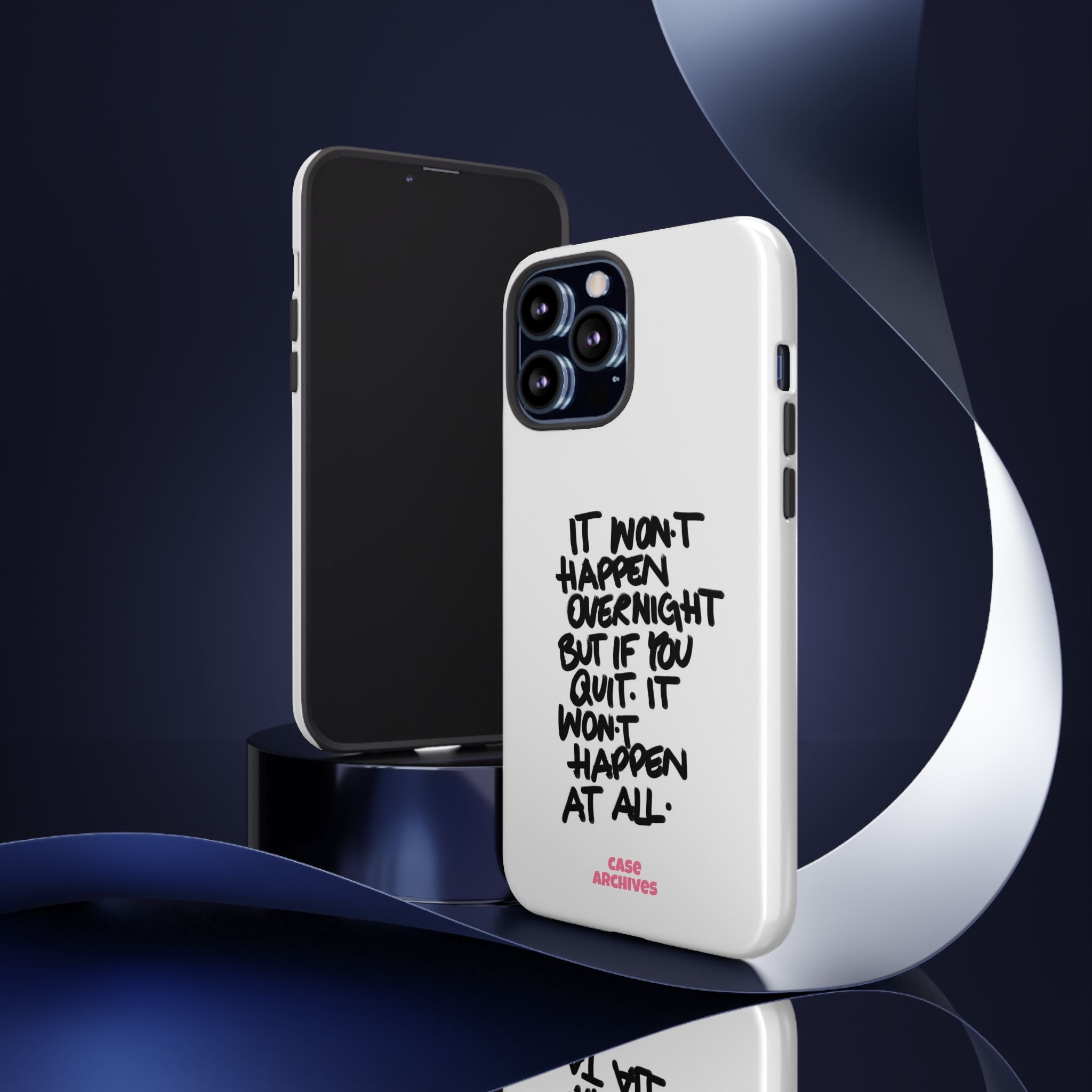 "It Won't Happen Overnight" Motivational Quote Tough Case