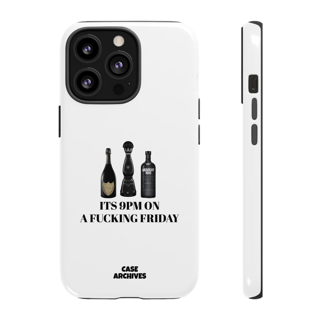Phone Case — “It’s 9PM on a Fucking Friday” Bottle Graphic Protective Case