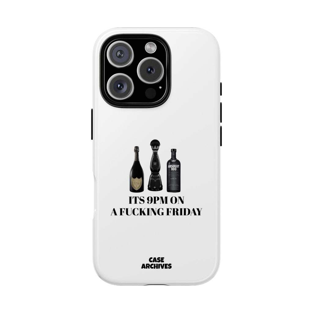 Phone Case — “It’s 9PM on a Fucking Friday” Bottle Graphic Protective Case