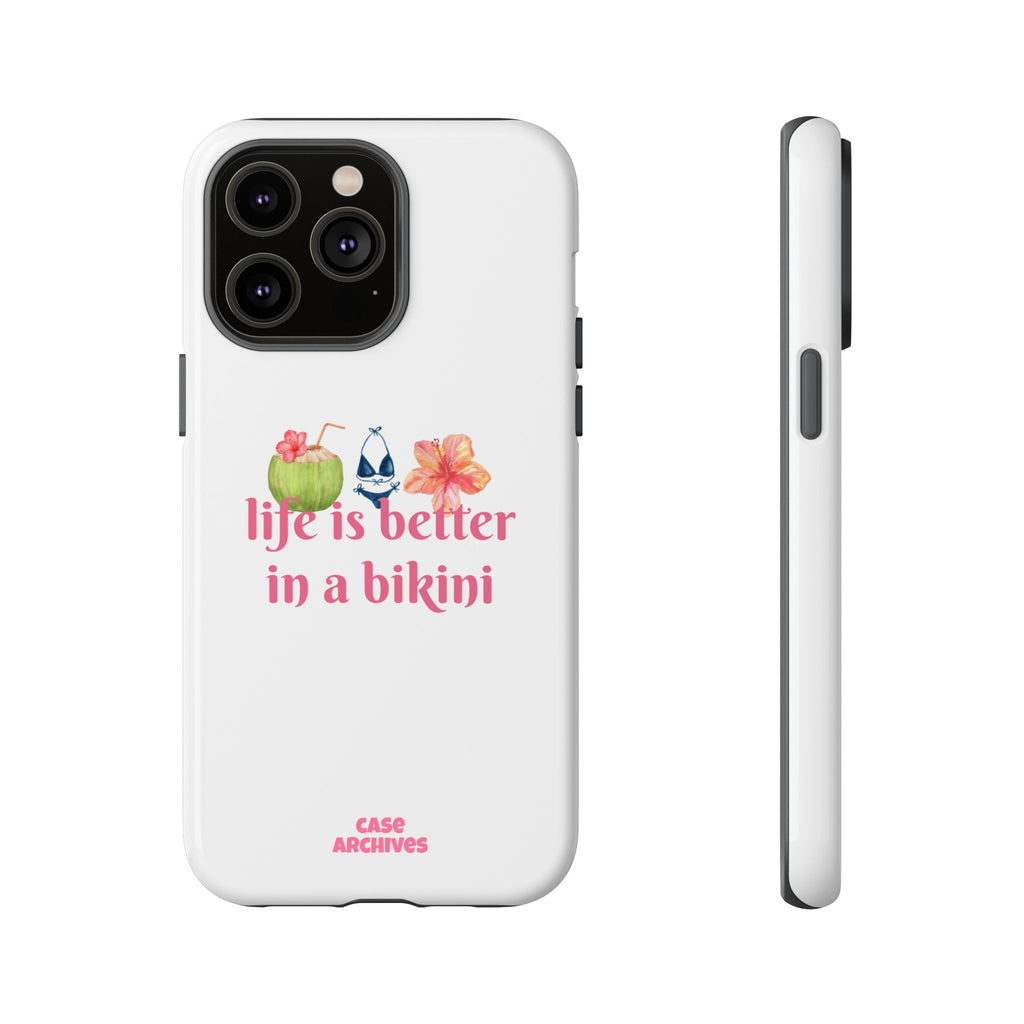 Phone Case — "Life Is Better in a Bikini" Tropical Summer Design