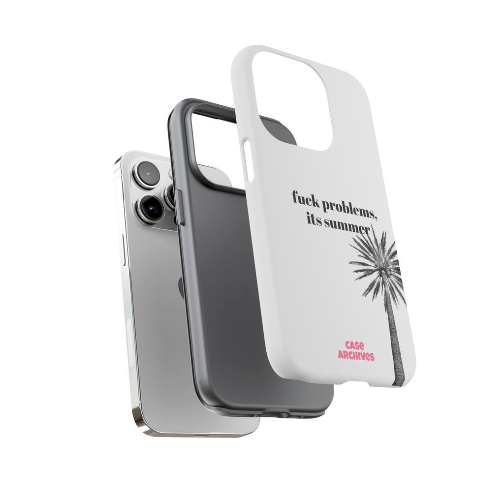 Phone Case — “fuck problems, it’s summer” Palm Tree Protective Case