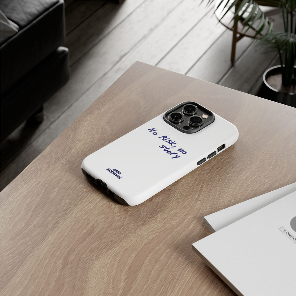 Phone Case — "No Risk, No Story" Minimal Motivational Tough Case
