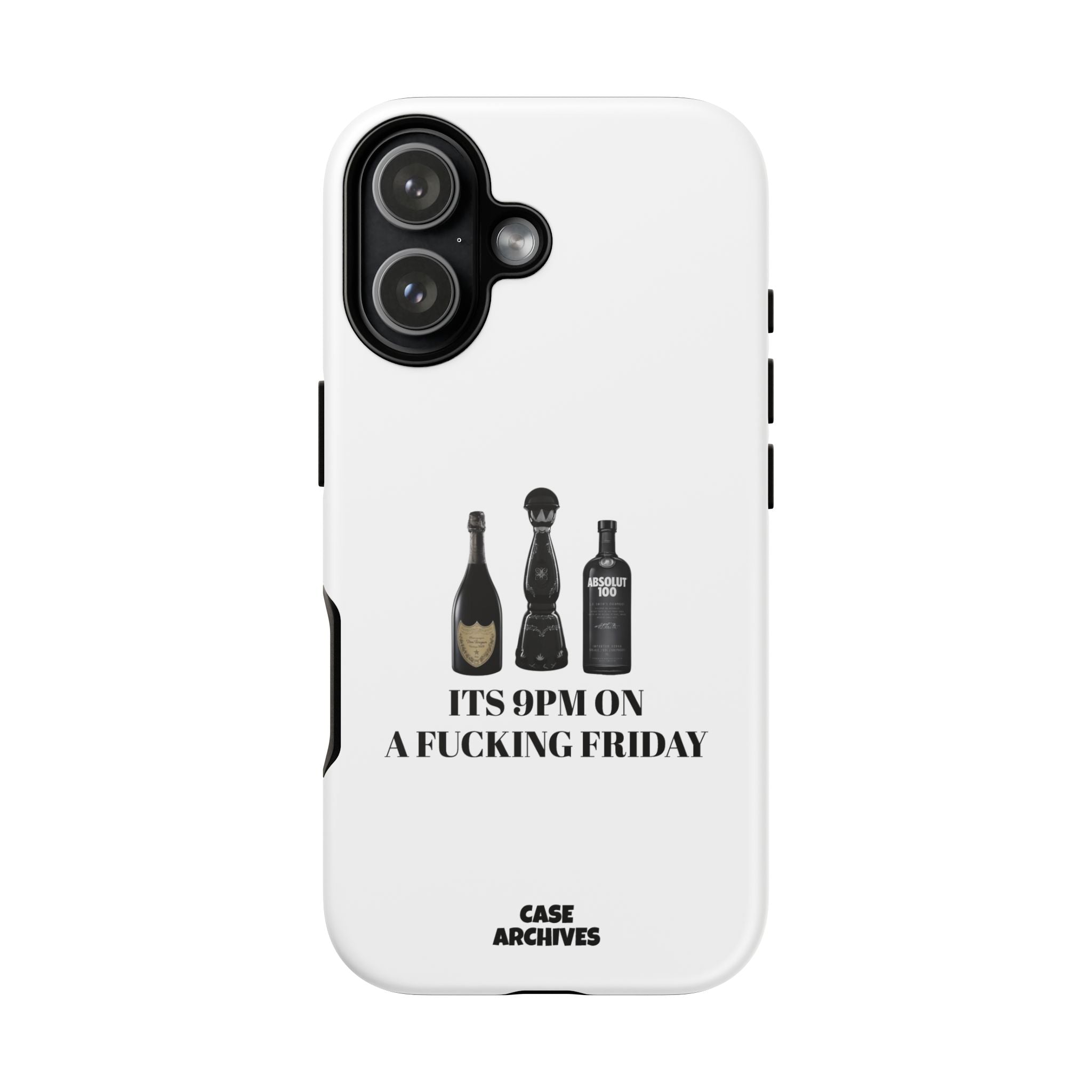 Phone Case — “It’s 9PM on a Fucking Friday” Bottle Graphic Protective Case