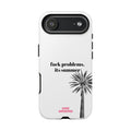 Phone Case — “fuck problems, it’s summer” Palm Tree Protective Case