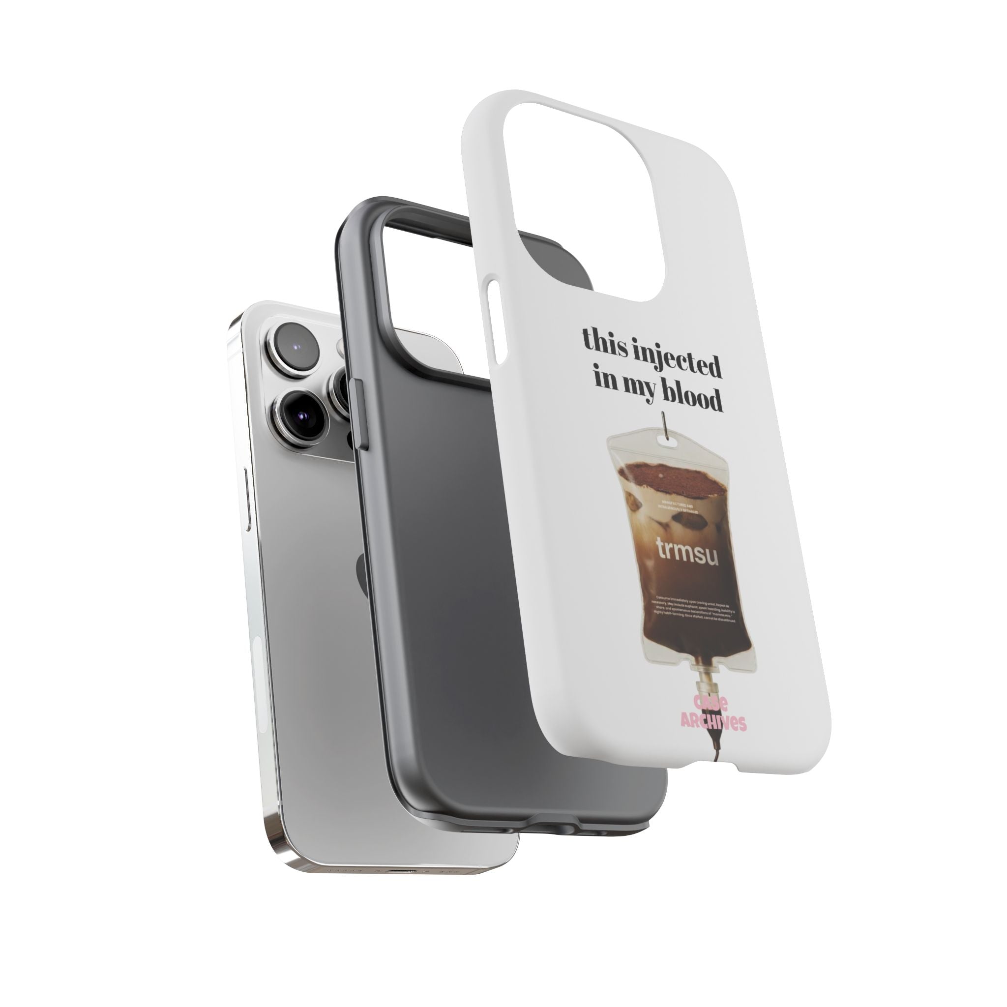 Iced Coffee IV Phone Case — "this injected in my blood" Coffee Lovers Tough Case