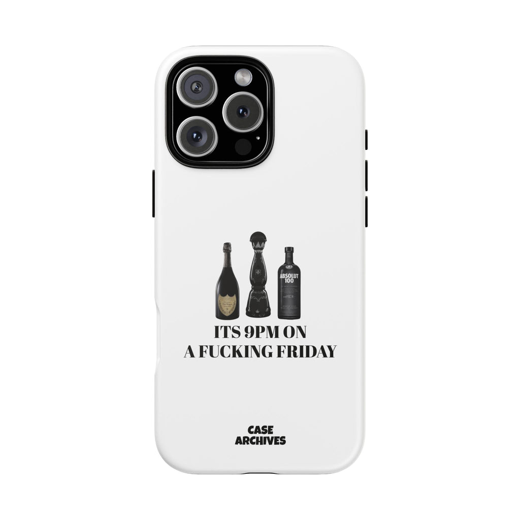 Phone Case — “It’s 9PM on a Fucking Friday” Bottle Graphic Protective Case