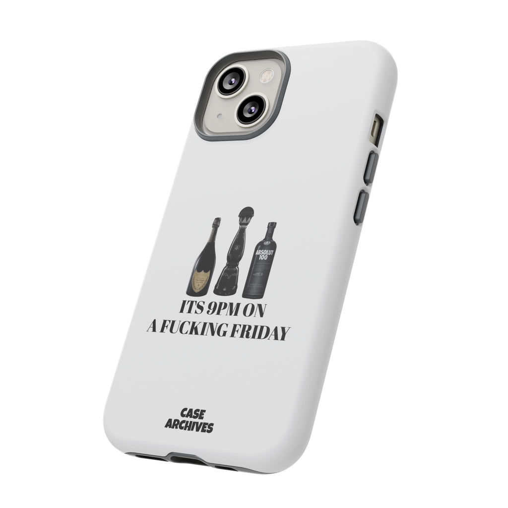 Phone Case — “It’s 9PM on a Fucking Friday” Bottle Graphic Protective Case