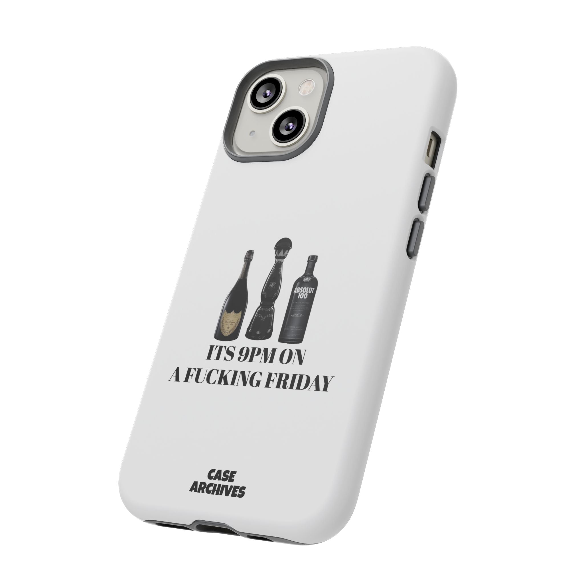 Phone Case — “It’s 9PM on a Fucking Friday” Bottle Graphic Protective Case
