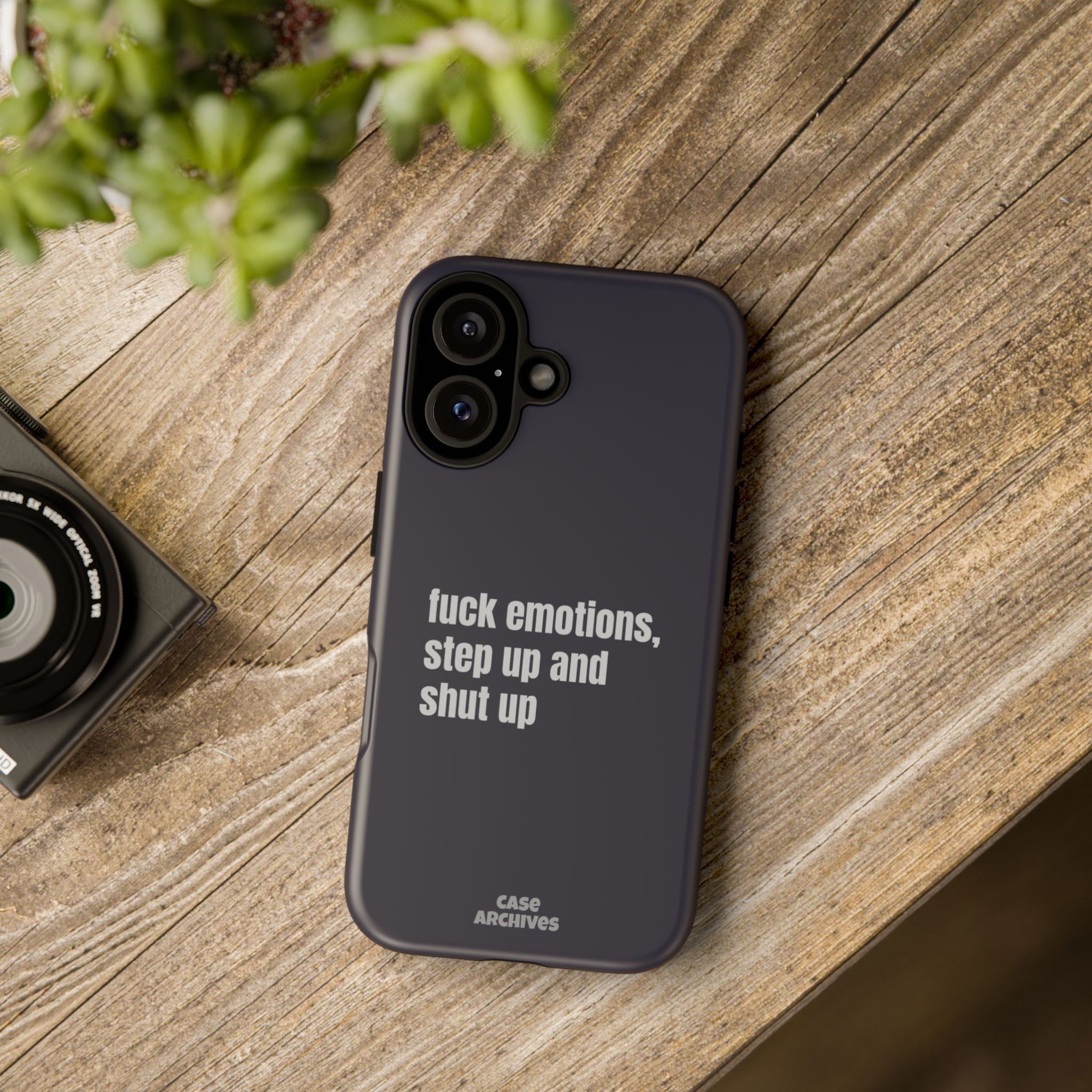 Phone Case — “fuck emotions, step up and shut up” Bold Motivational Slim Protective Case