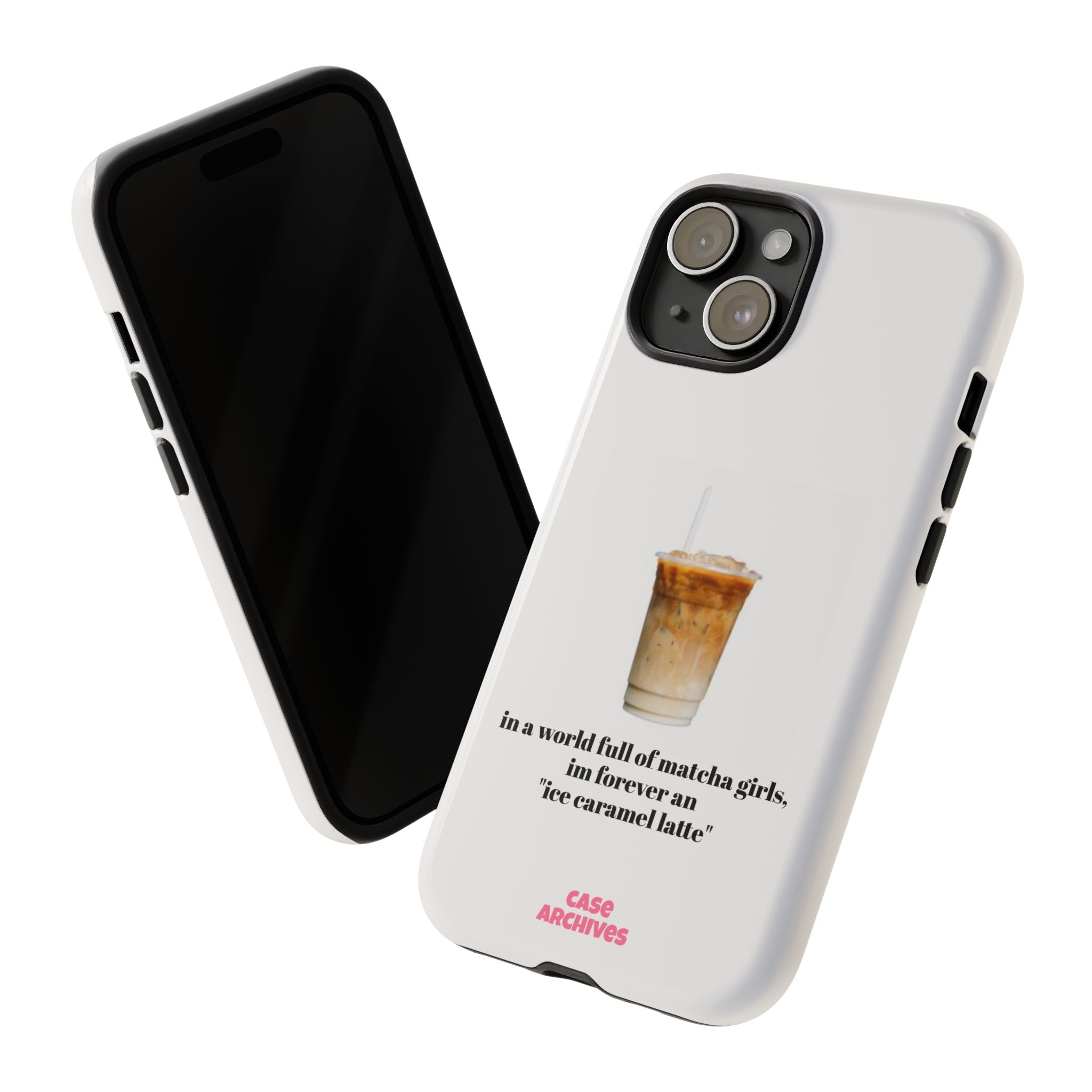 Ice Caramel Latte Phone Case — "in a world full of matcha girls..."
