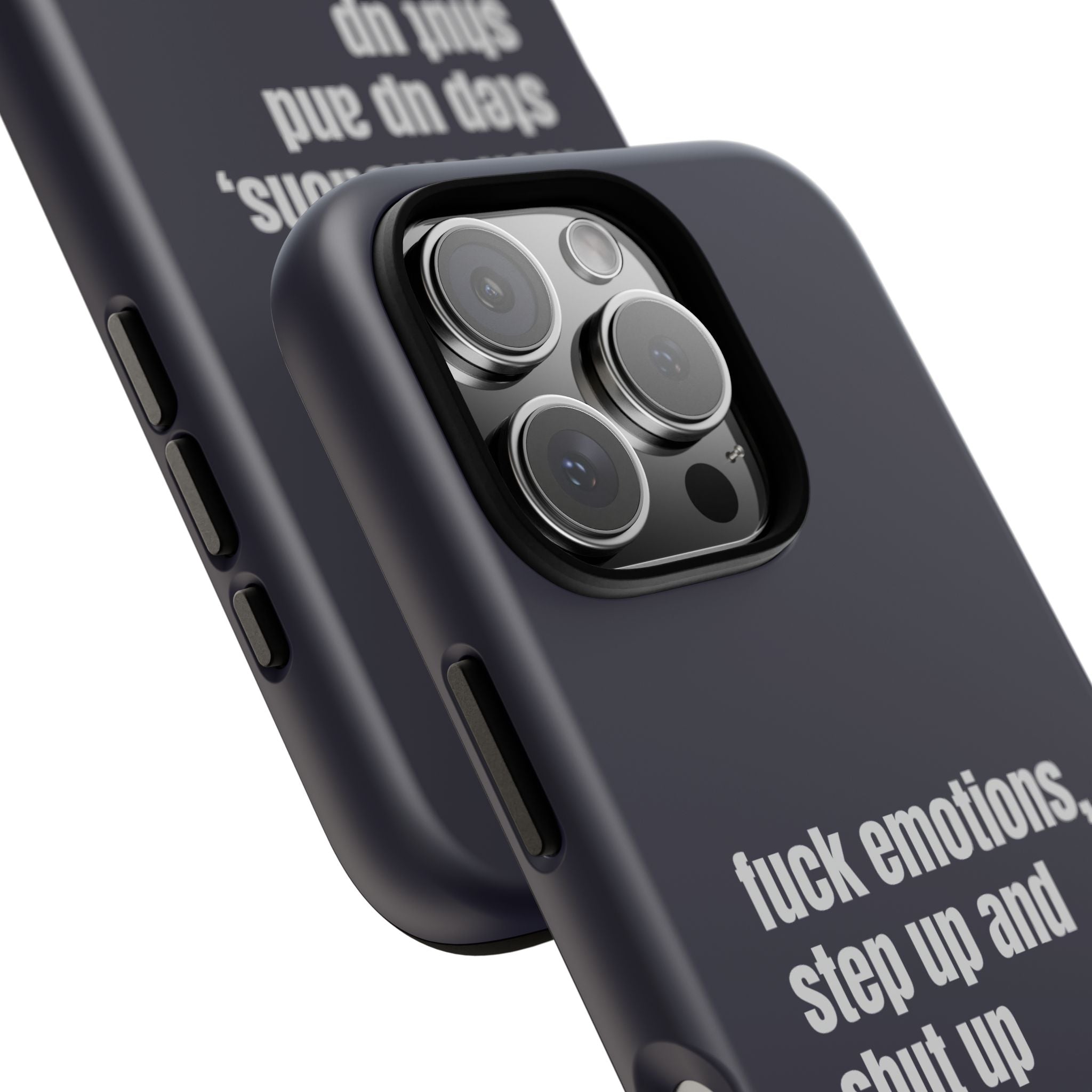 Phone Case — “fuck emotions, step up and shut up” Bold Motivational Slim Protective Case