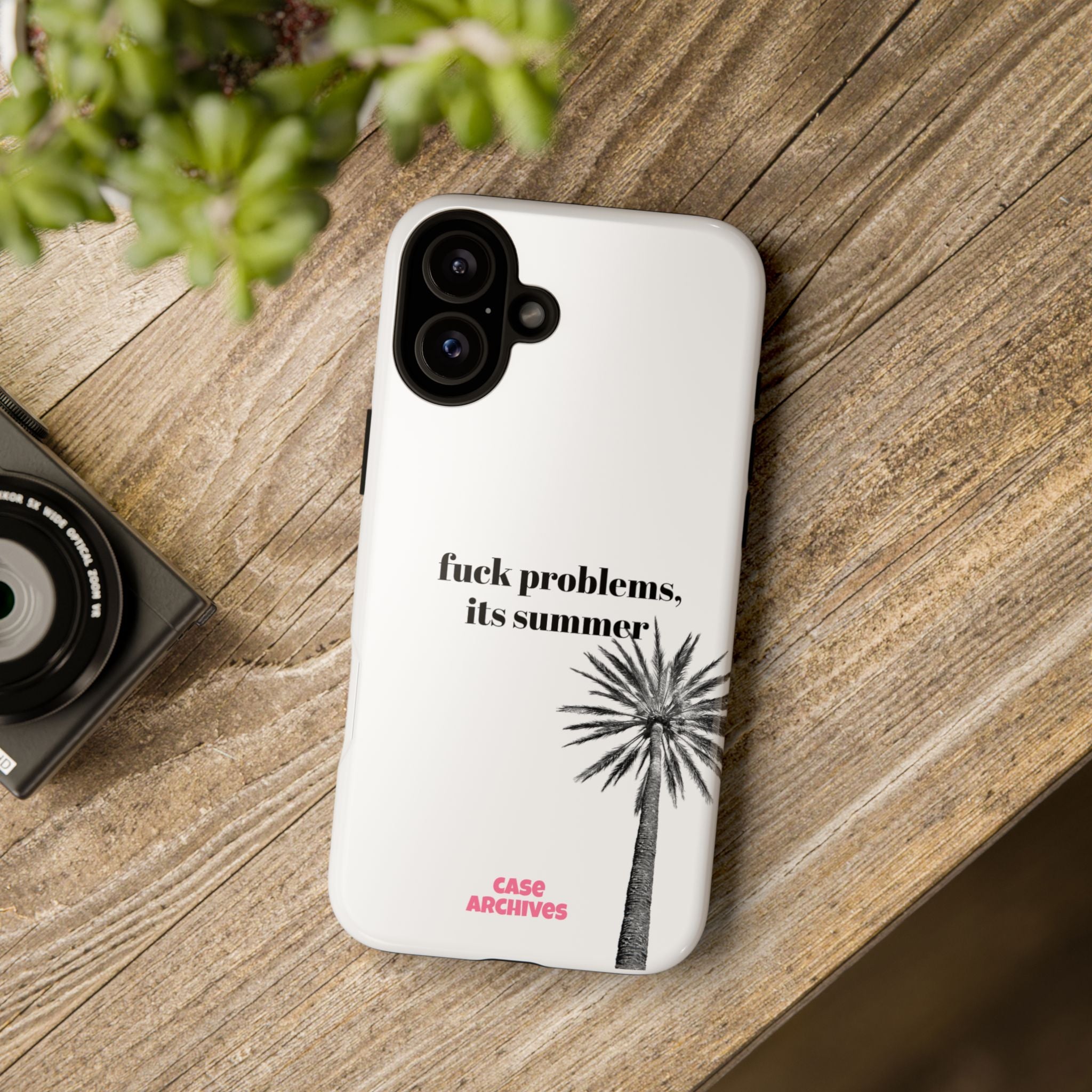 Phone Case — “fuck problems, it’s summer” Palm Tree Protective Case