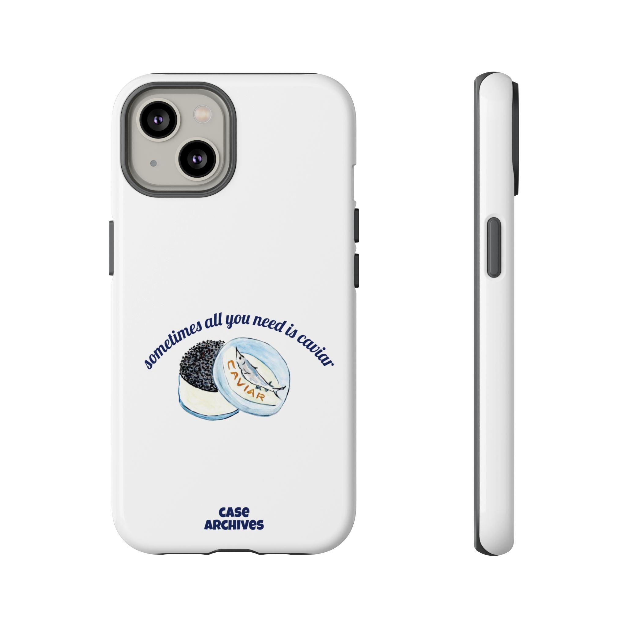 Caviar Illustration Phone Case — "sometimes all you need is caviar" Protective Hard Case
