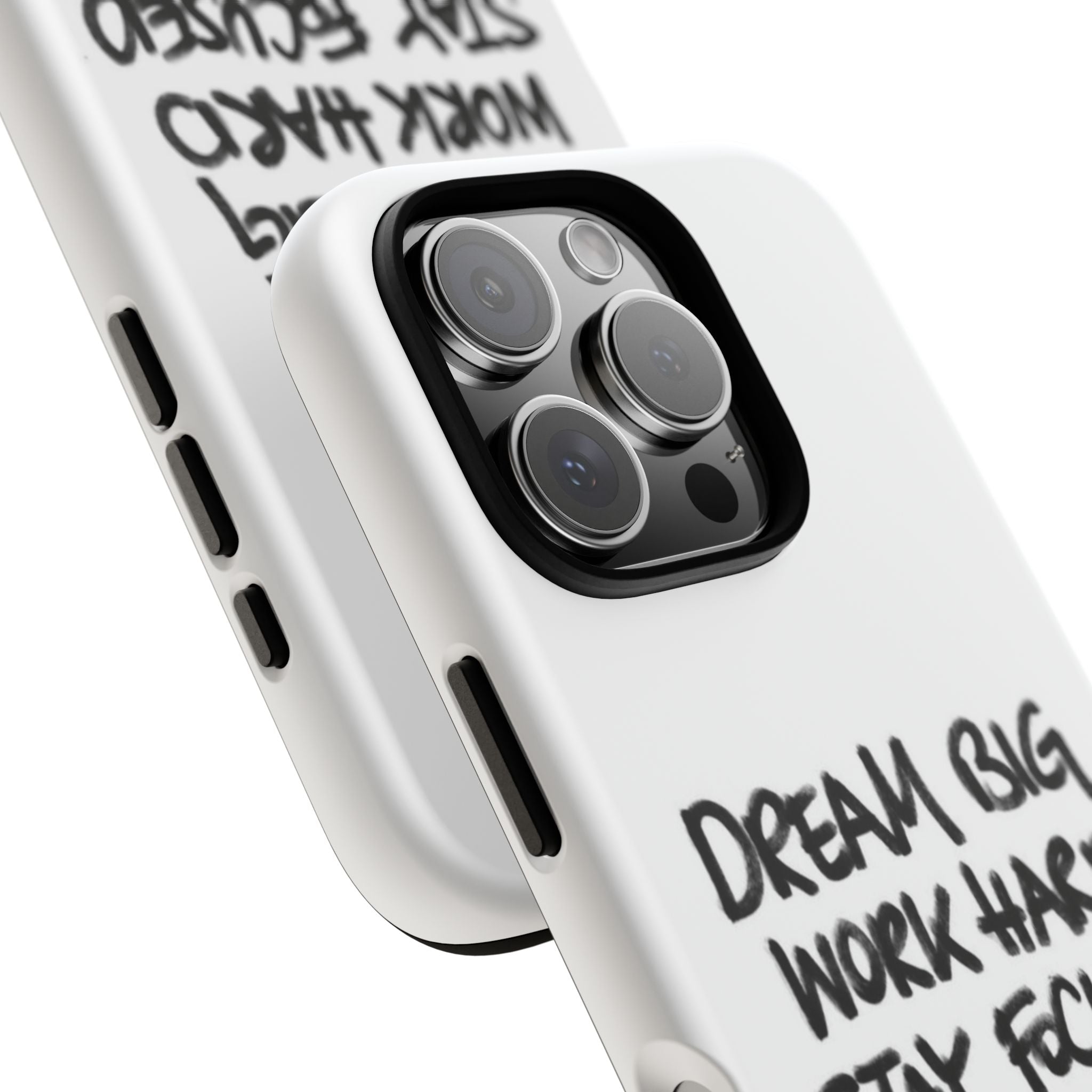 Phone Case - "Dream Big Work Hard Stay Focused" Motivational Protective Case