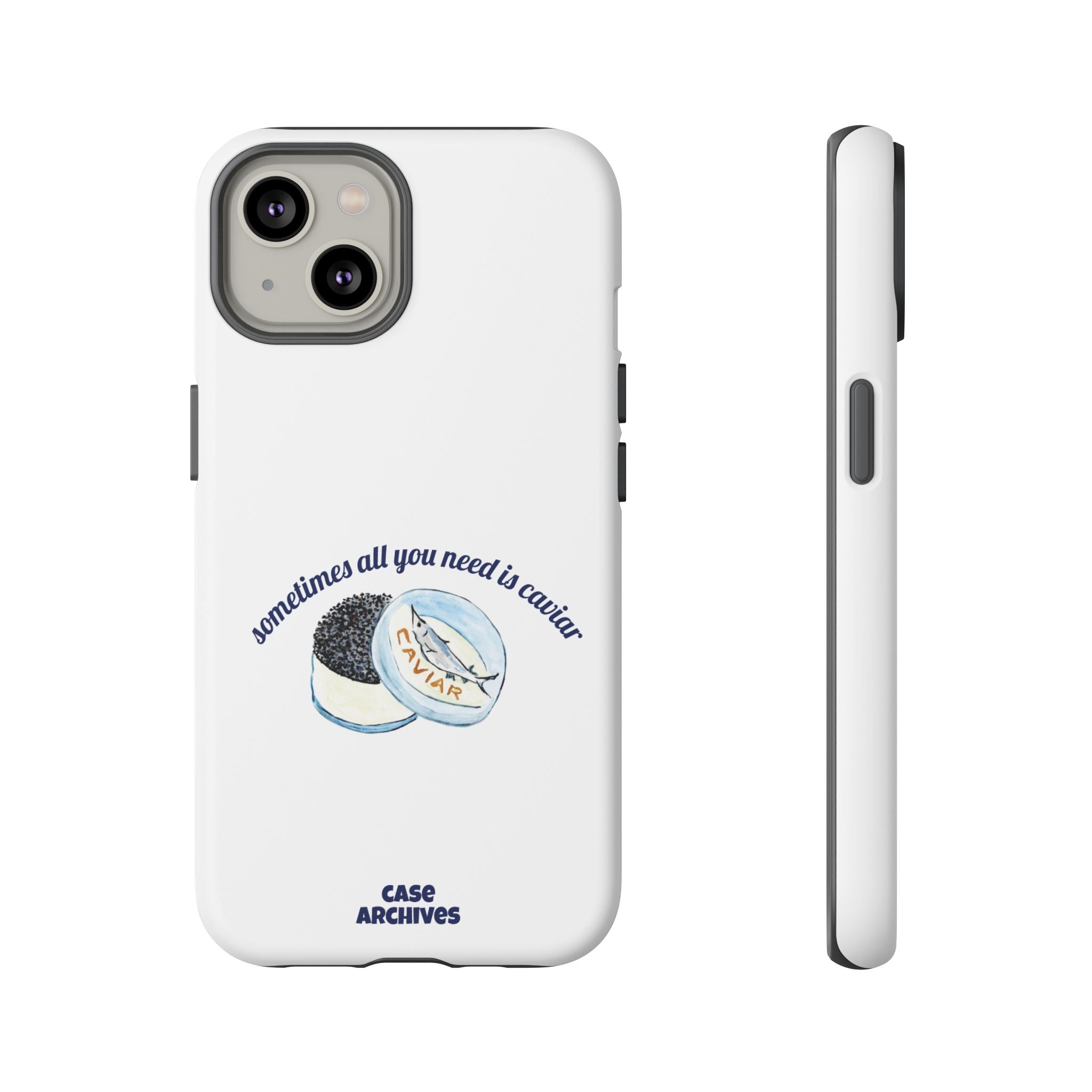 Caviar Illustration Phone Case — "sometimes all you need is caviar" Protective Hard Case