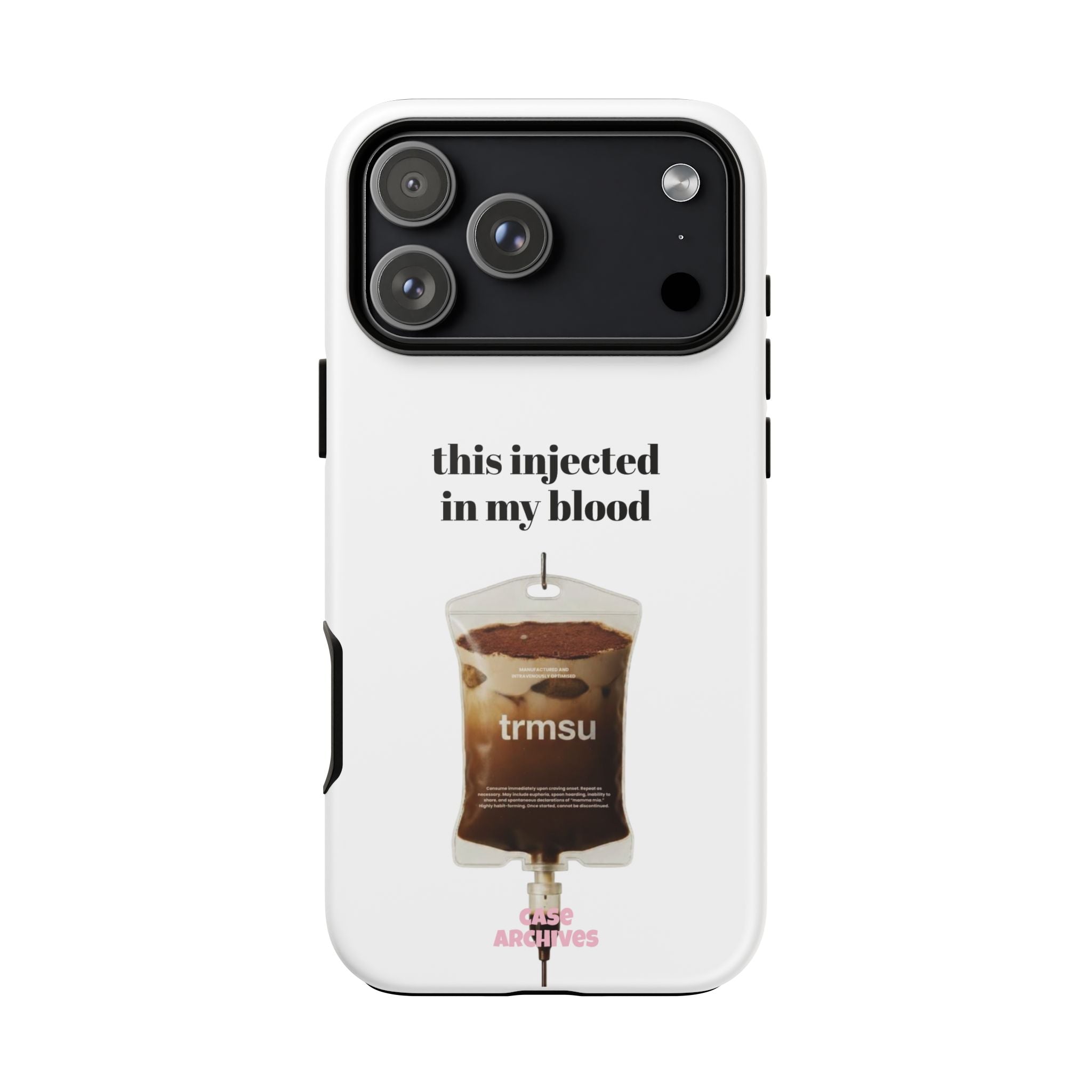 Iced Coffee IV Phone Case — "this injected in my blood" Coffee Lovers Tough Case