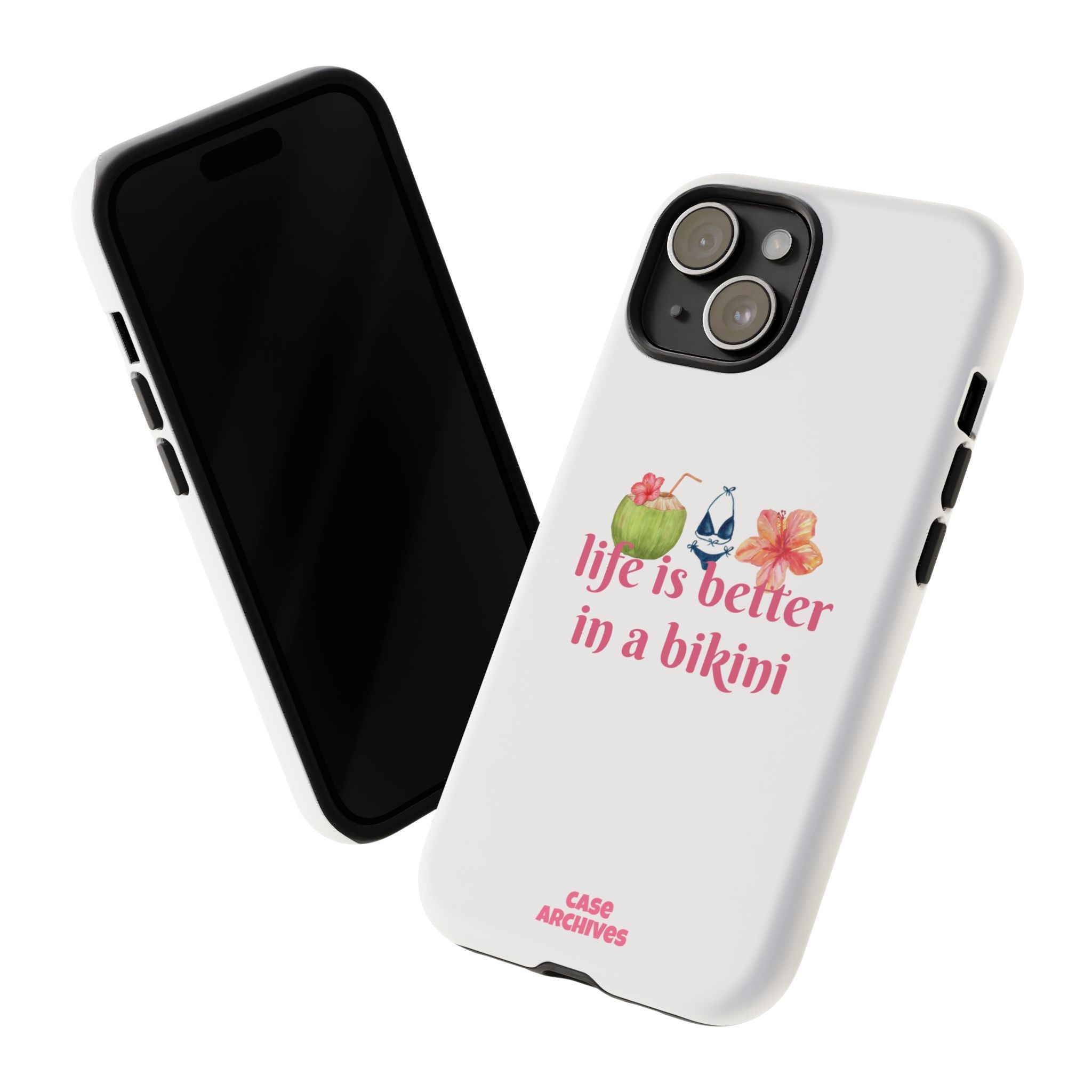 Phone Case — "Life Is Better in a Bikini" Tropical Summer Design