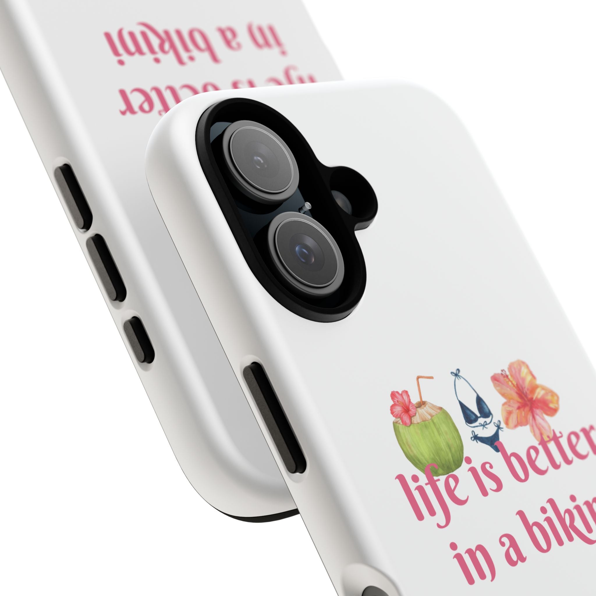 Phone Case — "Life Is Better in a Bikini" Tropical Summer Design