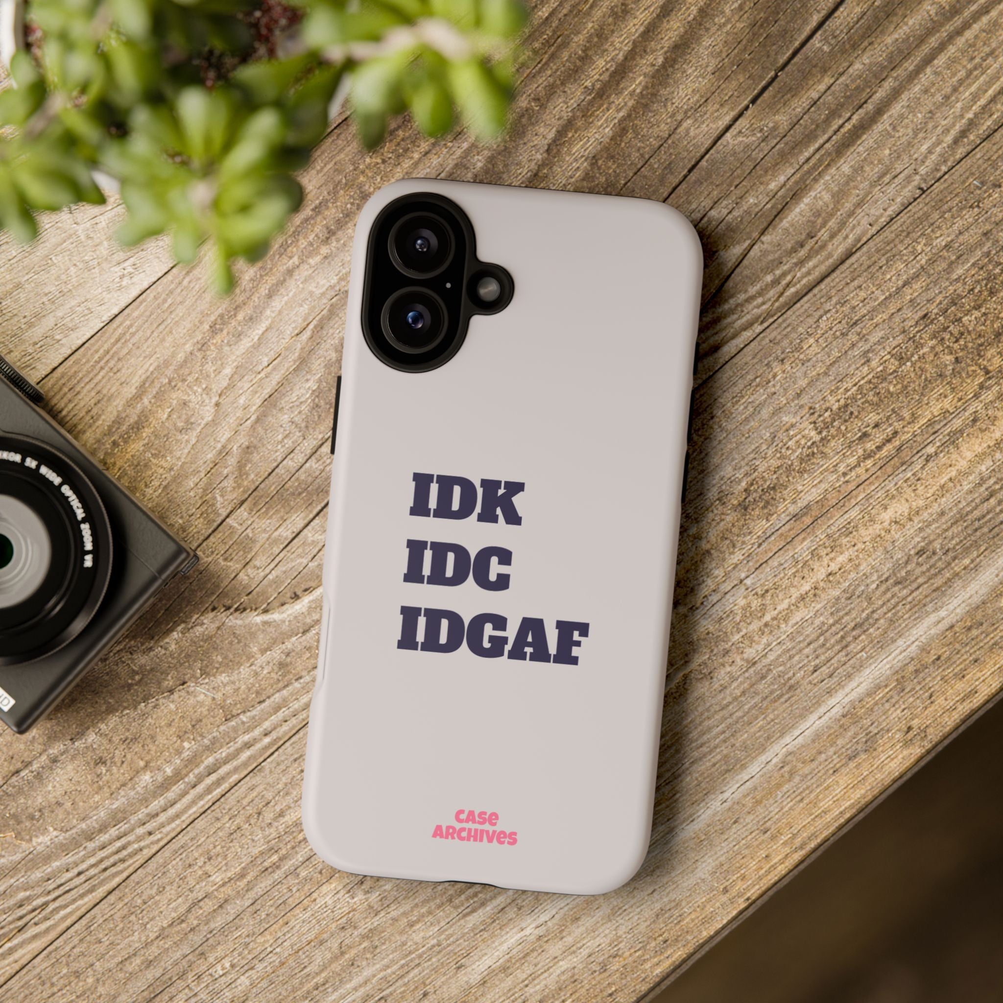 IDK IDC IDGAF Phone Case – Minimalist Attitude Tough Protective Cover