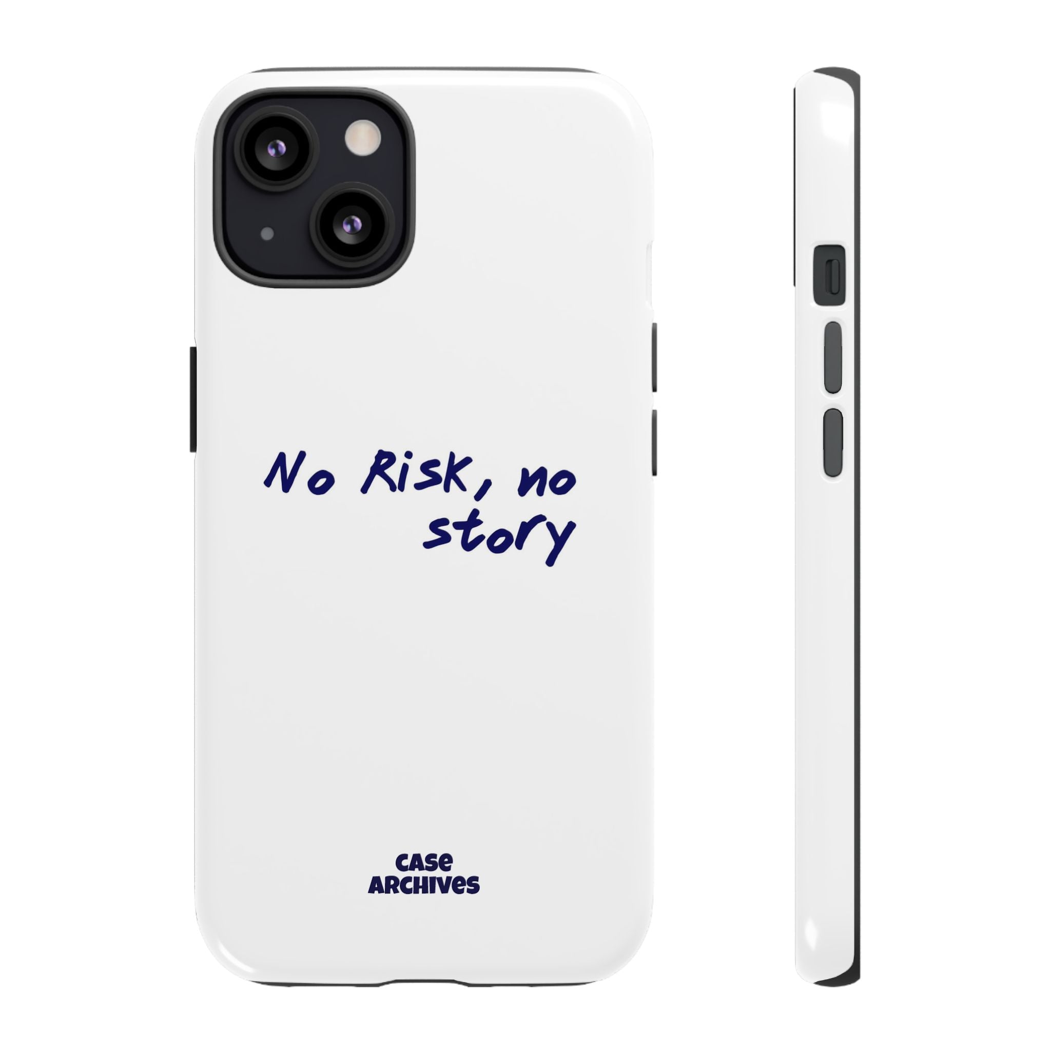 Phone Case — "No Risk, No Story" Minimal Motivational Tough Case