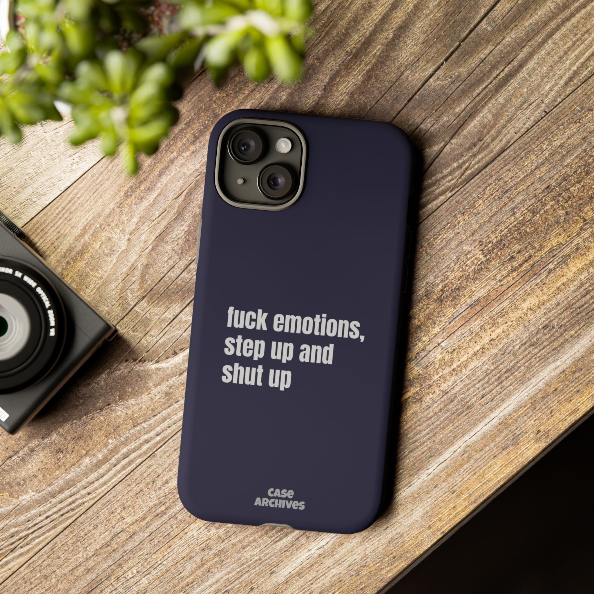 Phone Case — “fuck emotions, step up and shut up” Bold Motivational Slim Protective Case