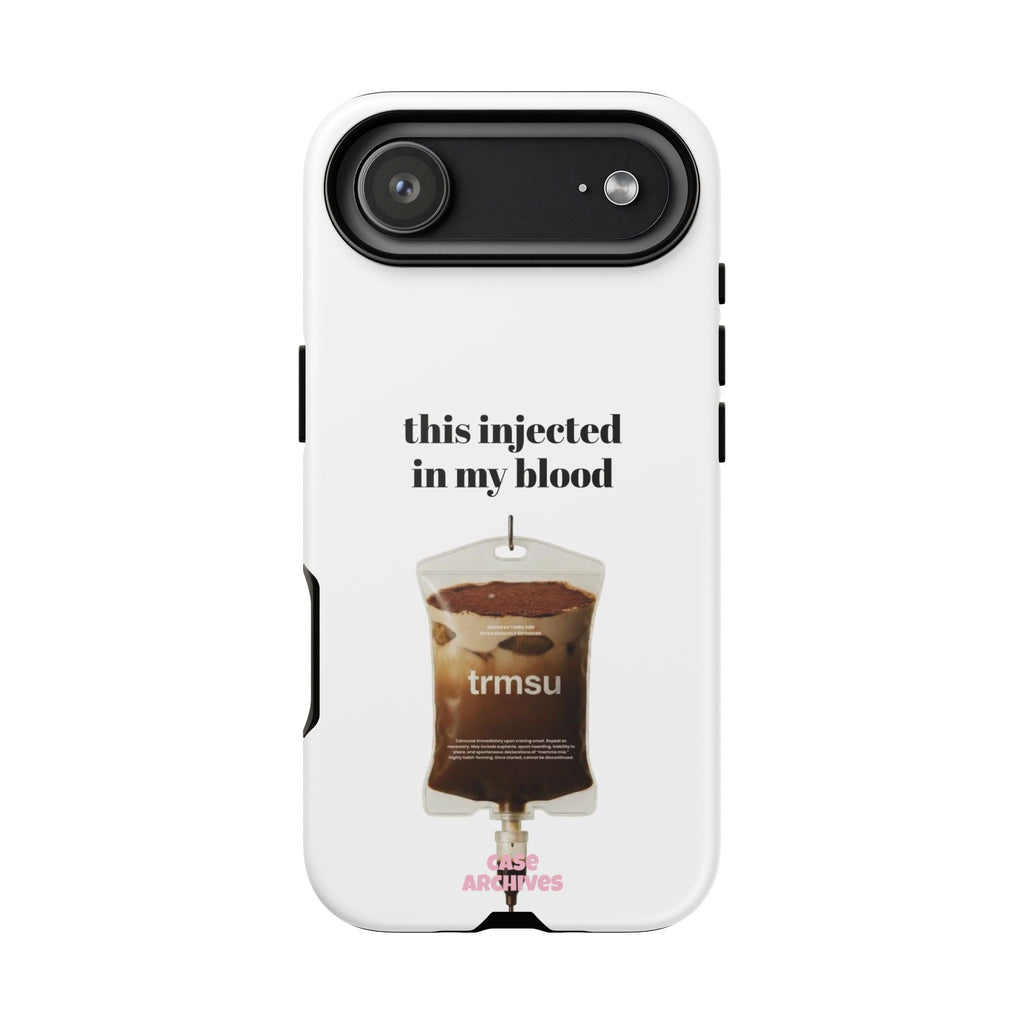 Iced Coffee IV Phone Case — "this injected in my blood" Coffee Lovers Tough Case
