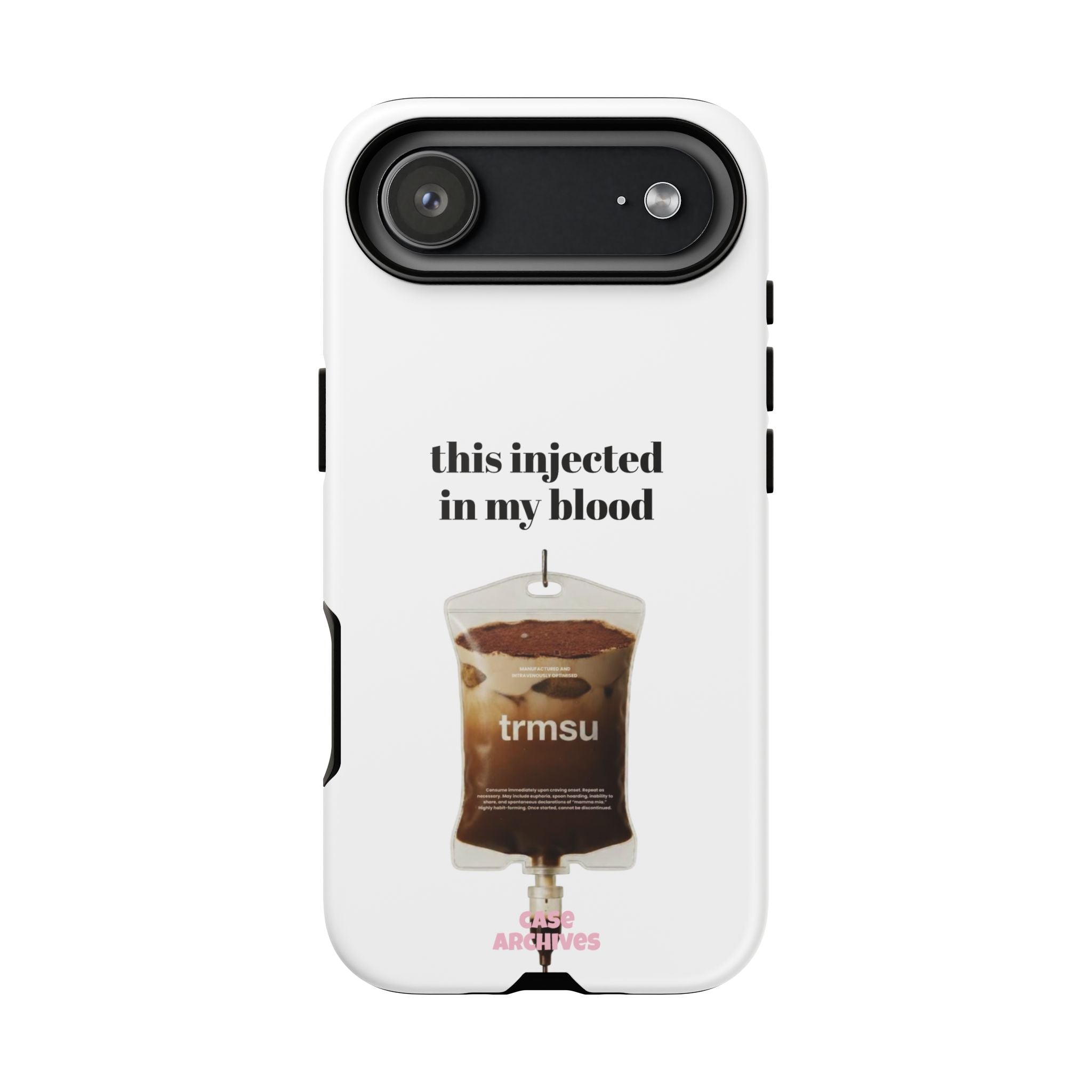 Iced Coffee IV Phone Case — "this injected in my blood" Coffee Lovers Tough Case
