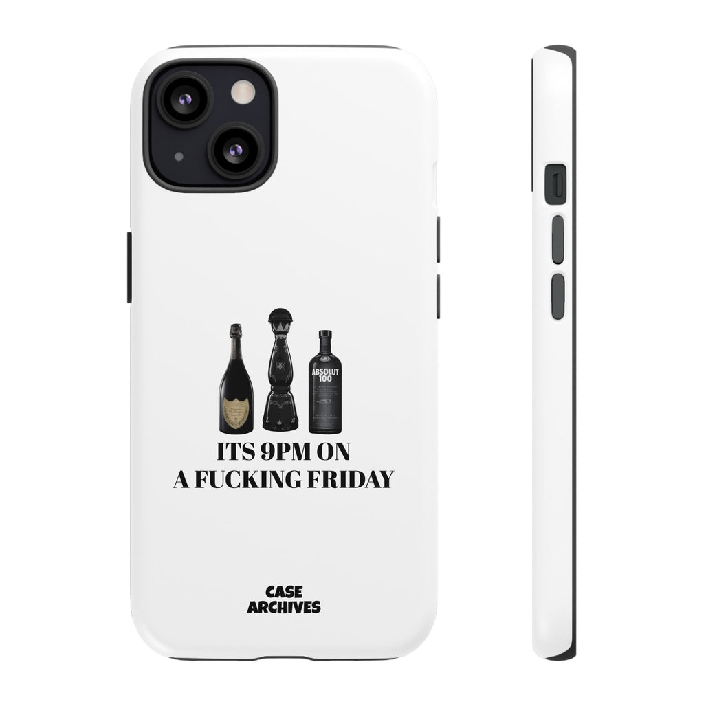 Phone Case — “It’s 9PM on a Fucking Friday” Bottle Graphic Protective Case