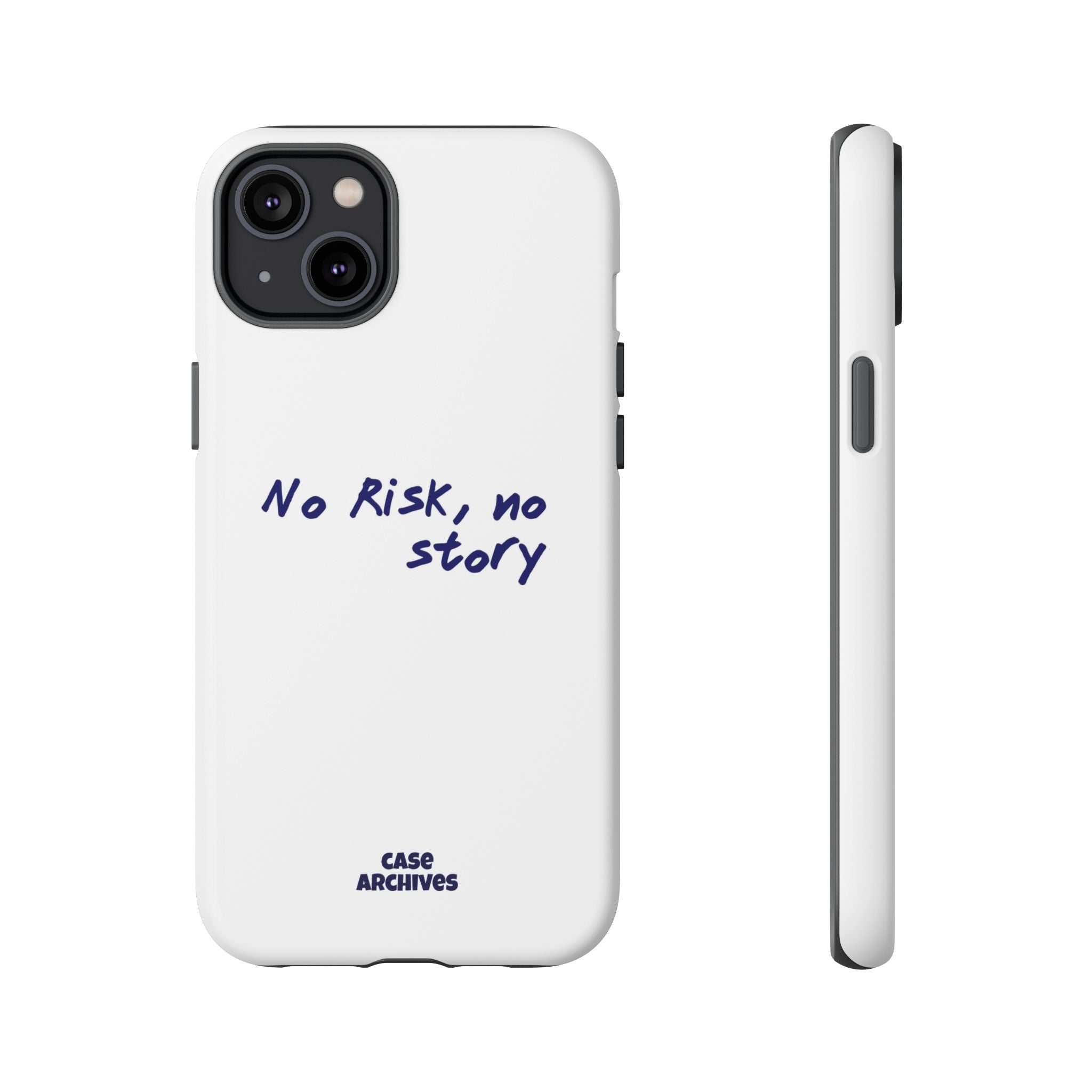 Phone Case — "No Risk, No Story" Minimal Motivational Tough Case