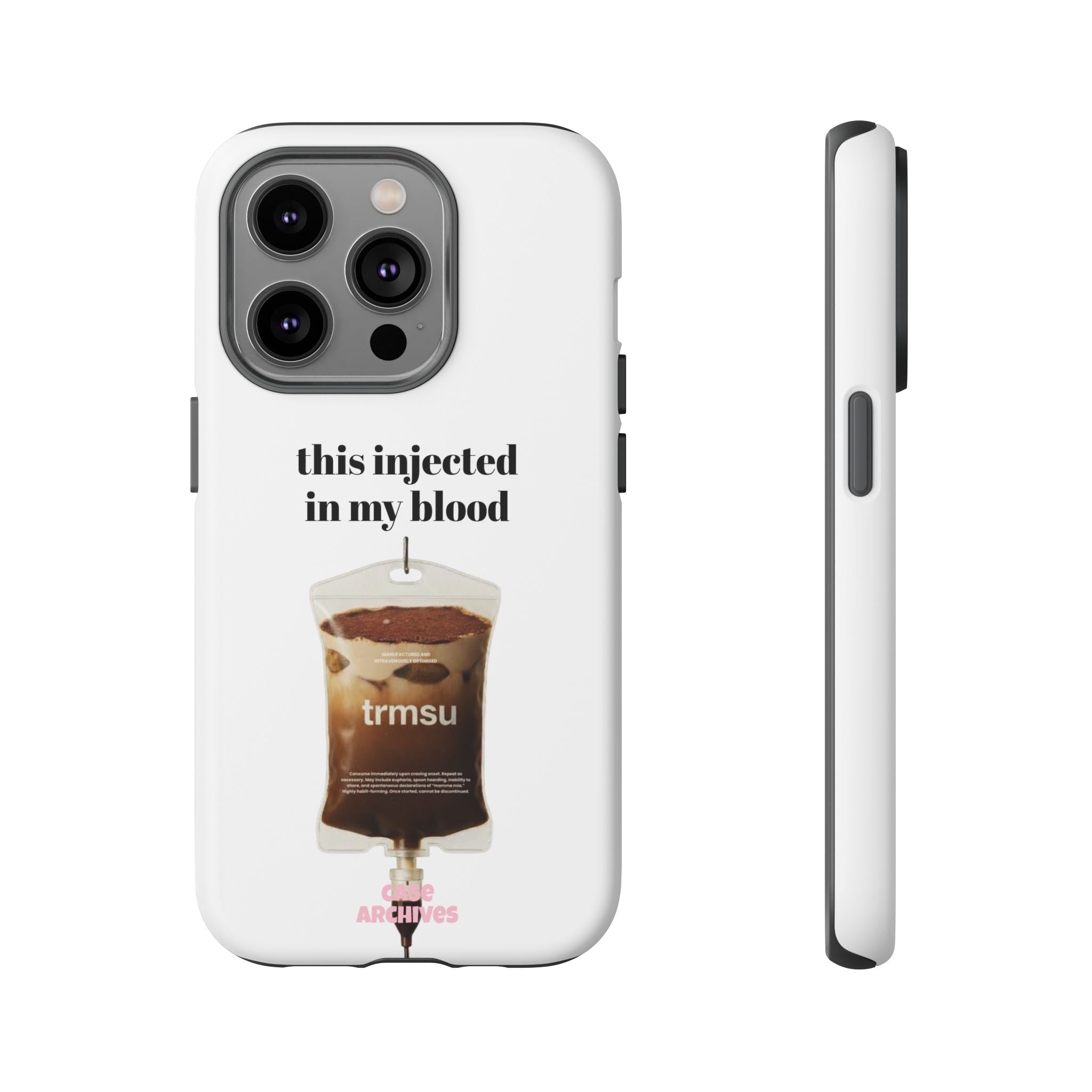 Iced Coffee IV Phone Case — "this injected in my blood" Coffee Lovers Tough Case