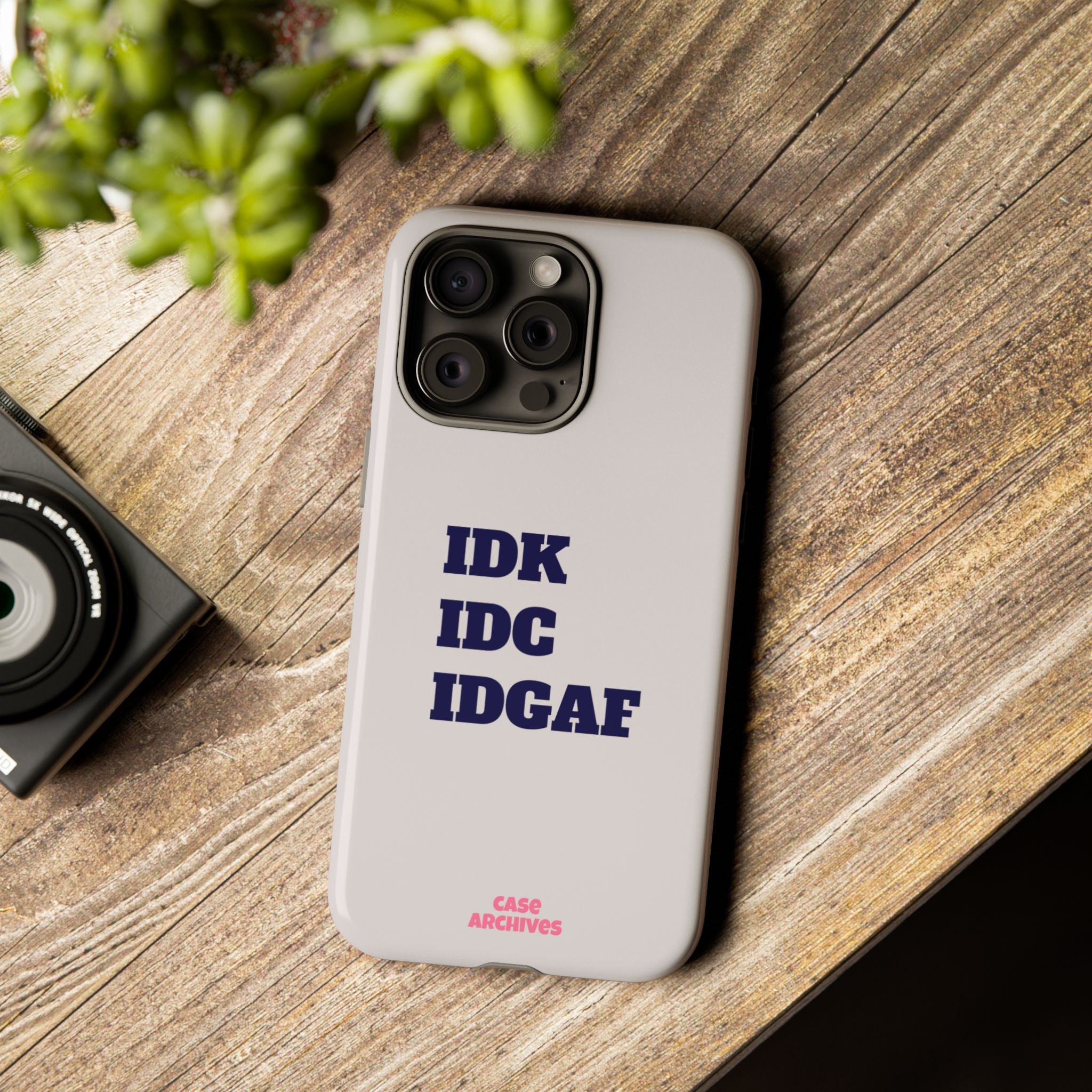 IDK IDC IDGAF Phone Case – Minimalist Attitude Tough Protective Cover