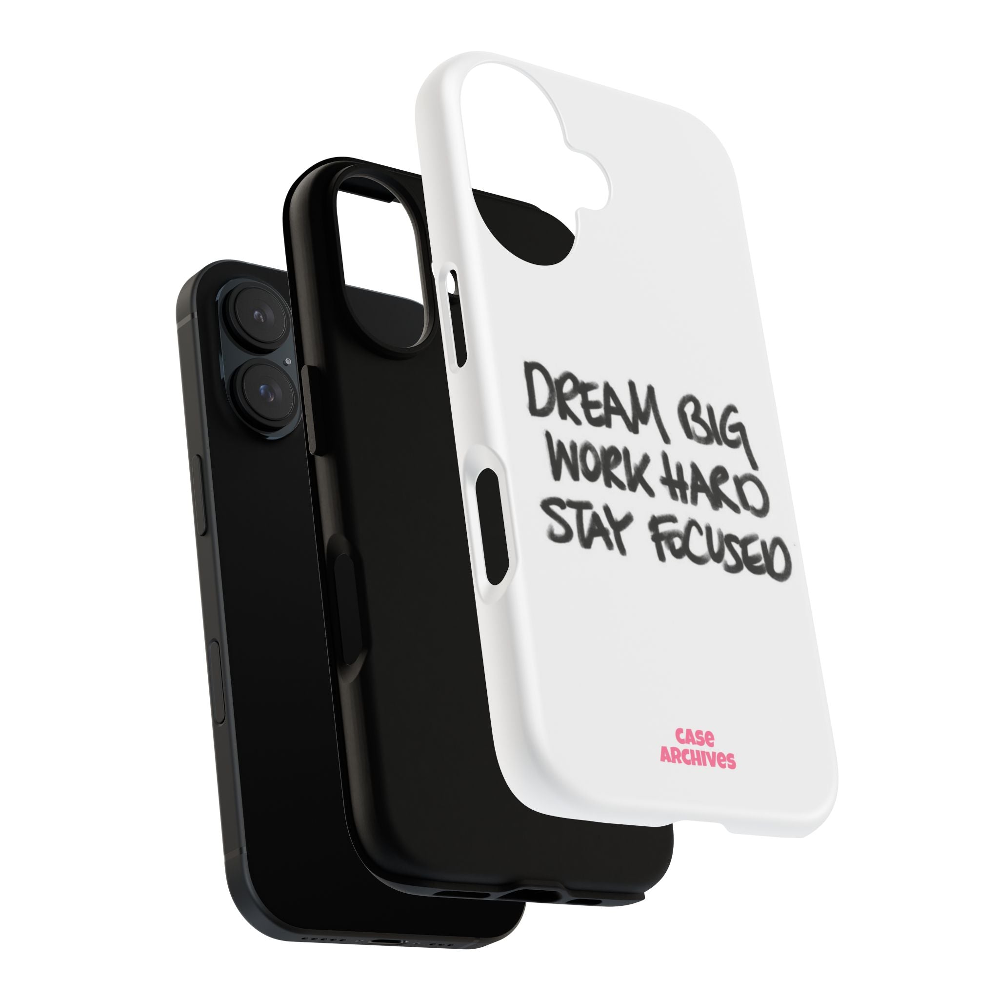 Phone Case - "Dream Big Work Hard Stay Focused" Motivational Protective Case