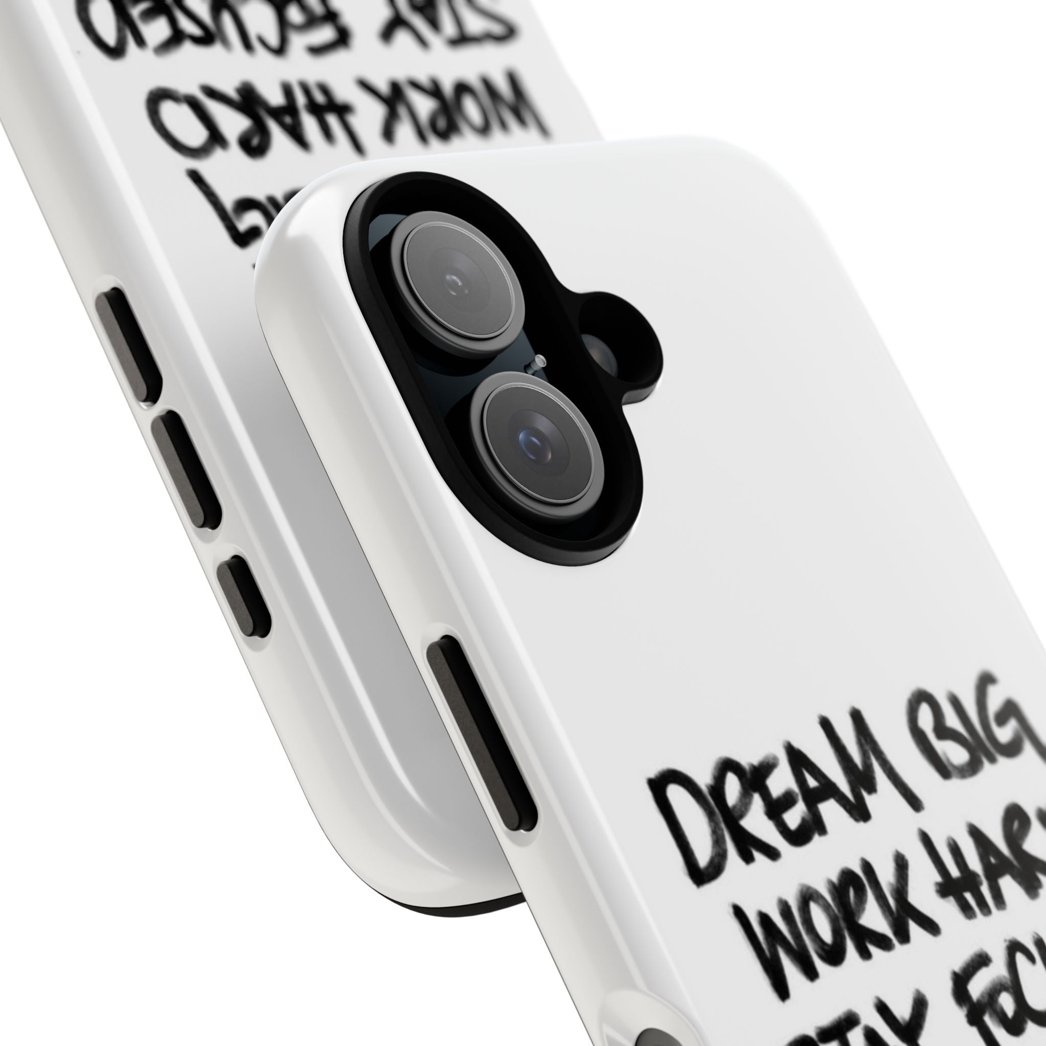 Phone Case - "Dream Big Work Hard Stay Focused" Motivational Protective Case