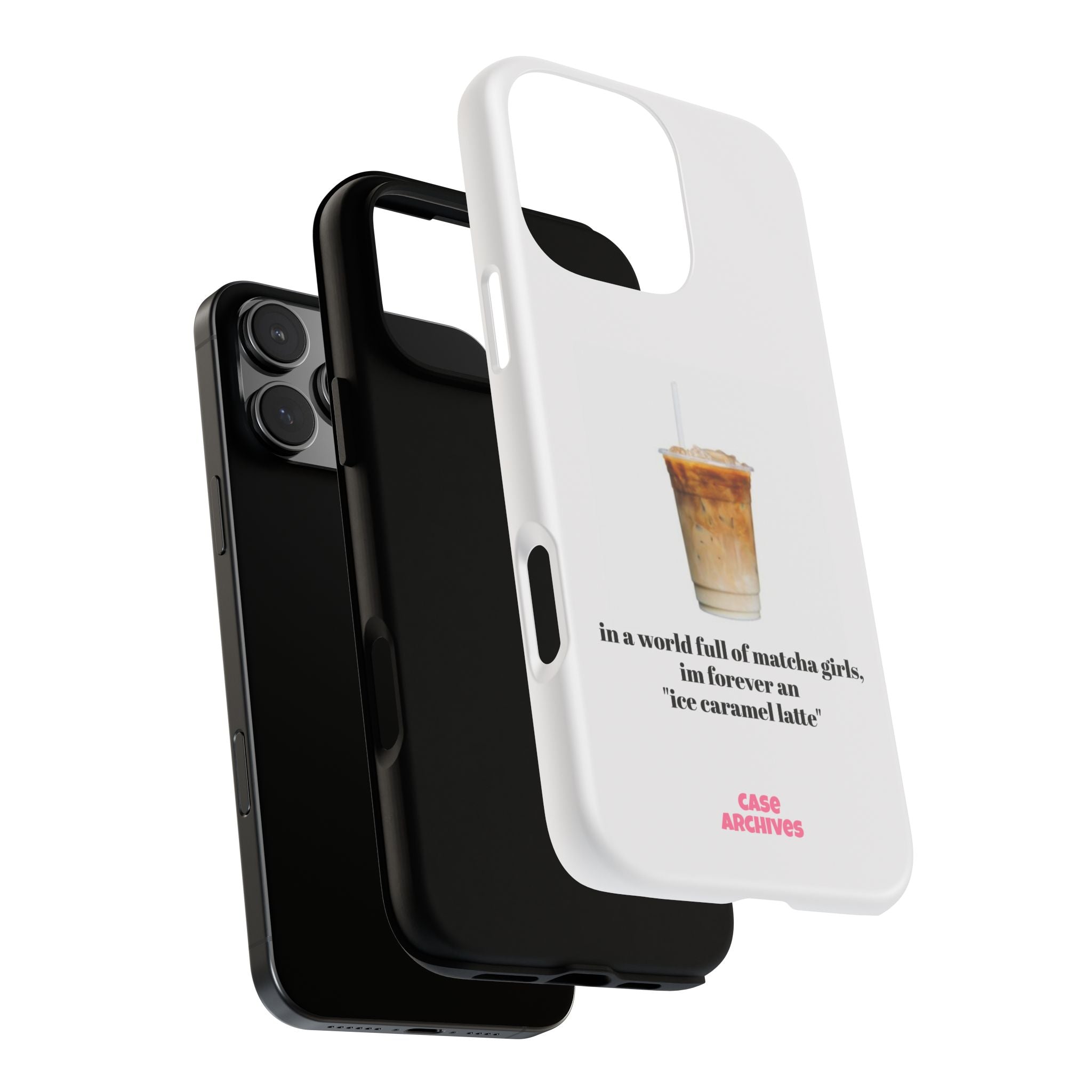 Ice Caramel Latte Phone Case — "in a world full of matcha girls..."